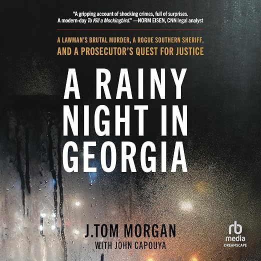 A Rainy Night in Georgia: A Lawman's Brutal Murder, a Rogue Southern Sheriff, and a Prosecutor's Quest for Justice book cover