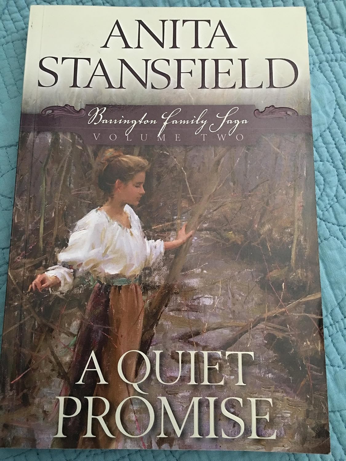 A Quiet Promise Barrington Family Saga 2 by Anita Stansfield