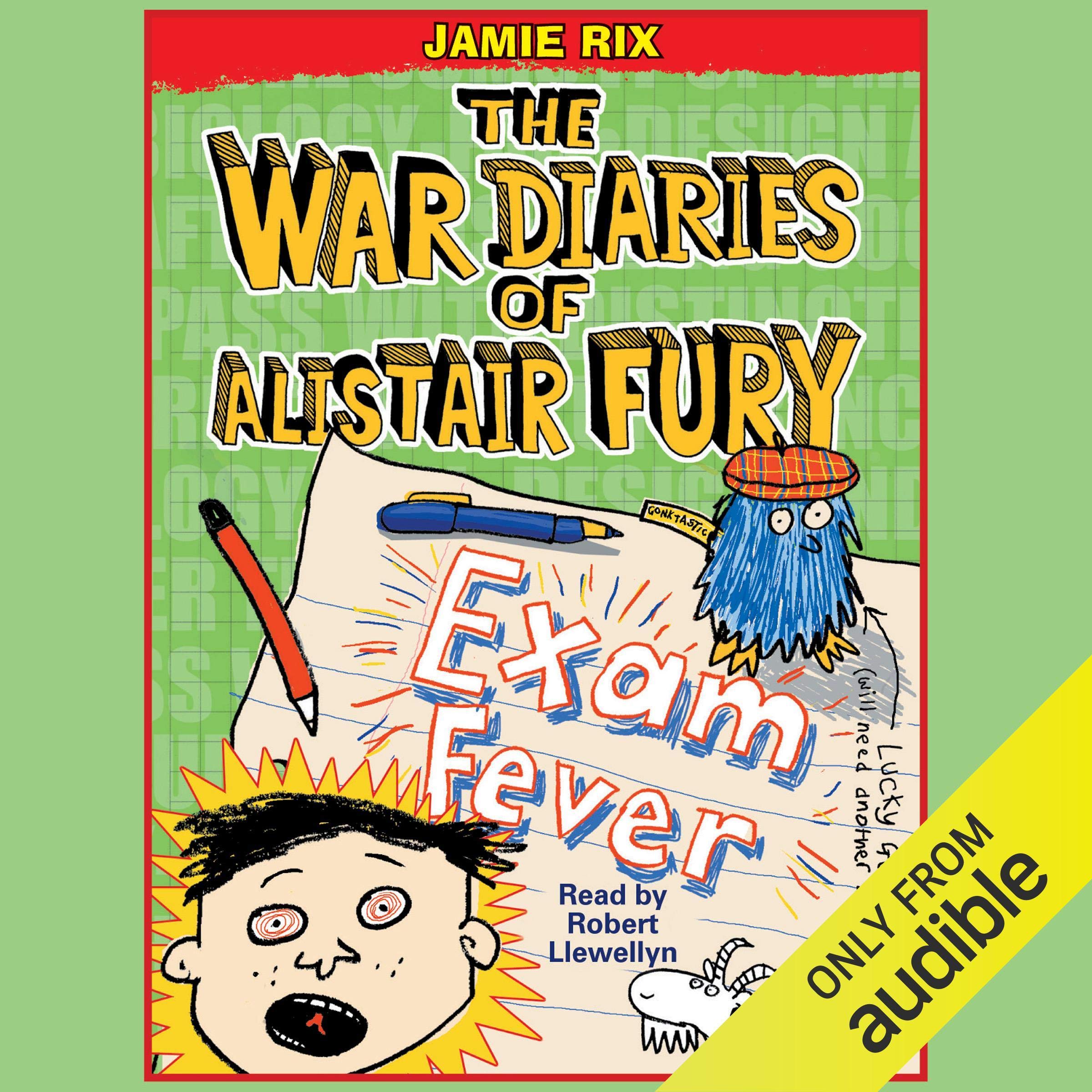The War Diaries of Alistair Fury: Exam Fever