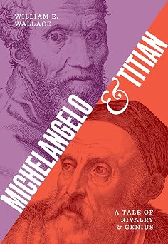 Michelangelo and Titian A Tale of Rivalry and Genius