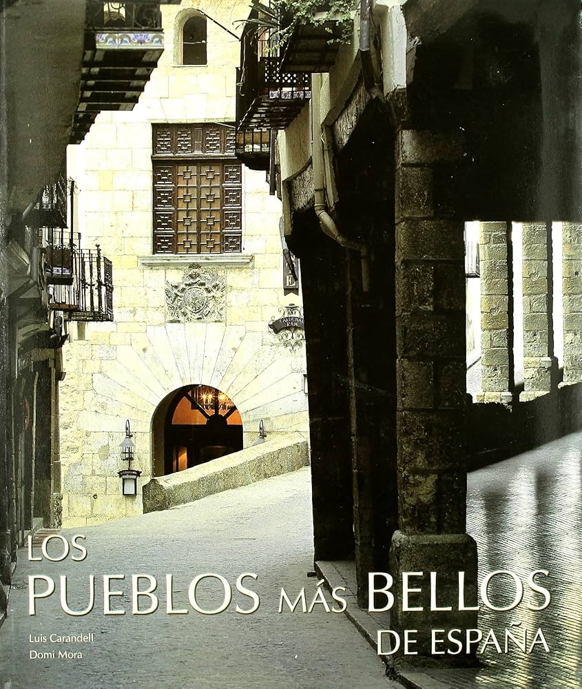 Los pueblos más bellos de España: 1 (General) : Carandell