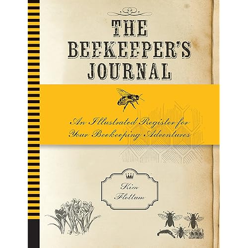 The Beekeeper's Journal: An Illustrated Register for Your Beekeeping Adventures