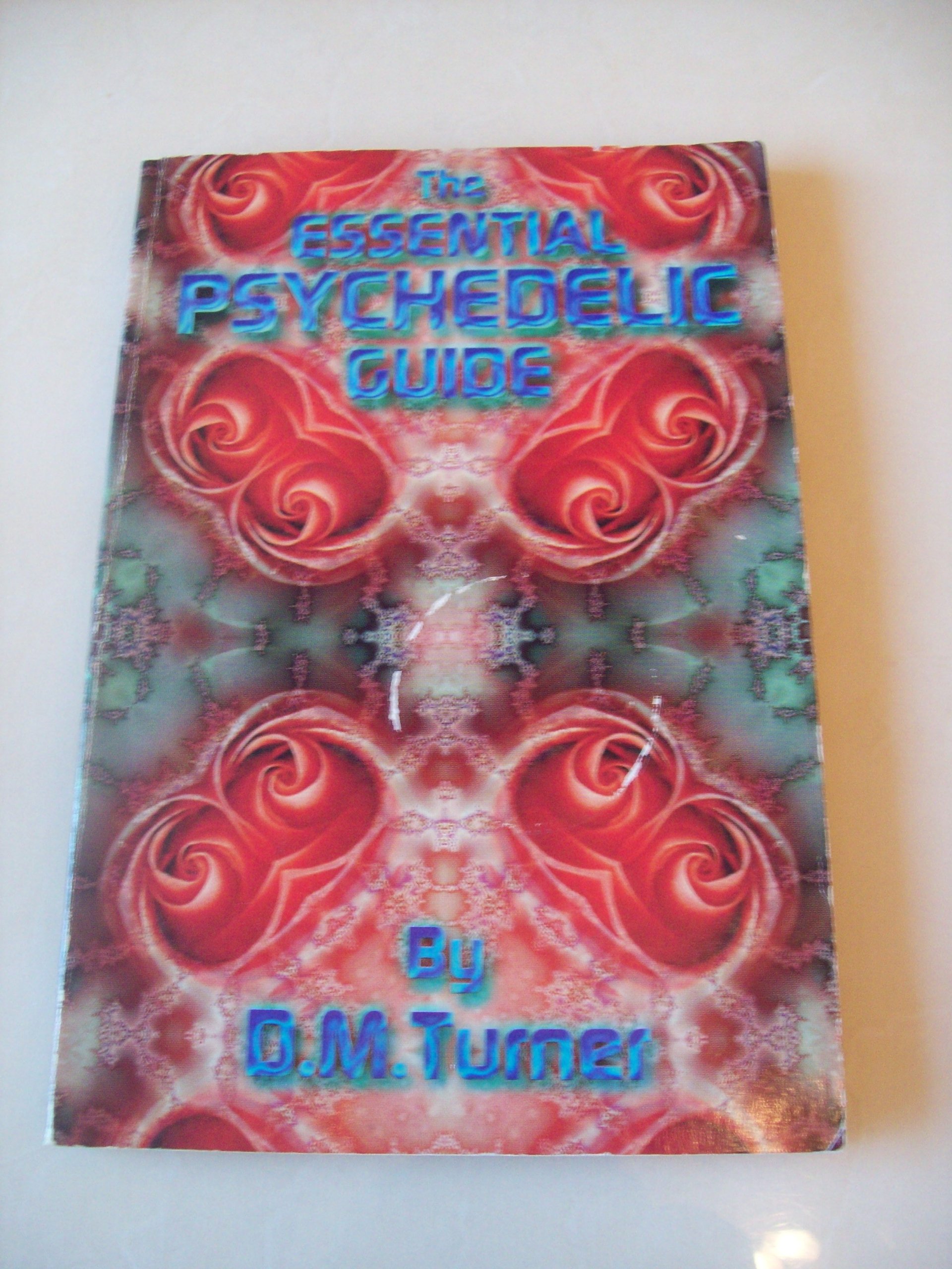 The Essential Psychedelic Guide