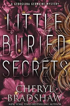 Little Buried Secrets (Georgiana Germaine Book 8)