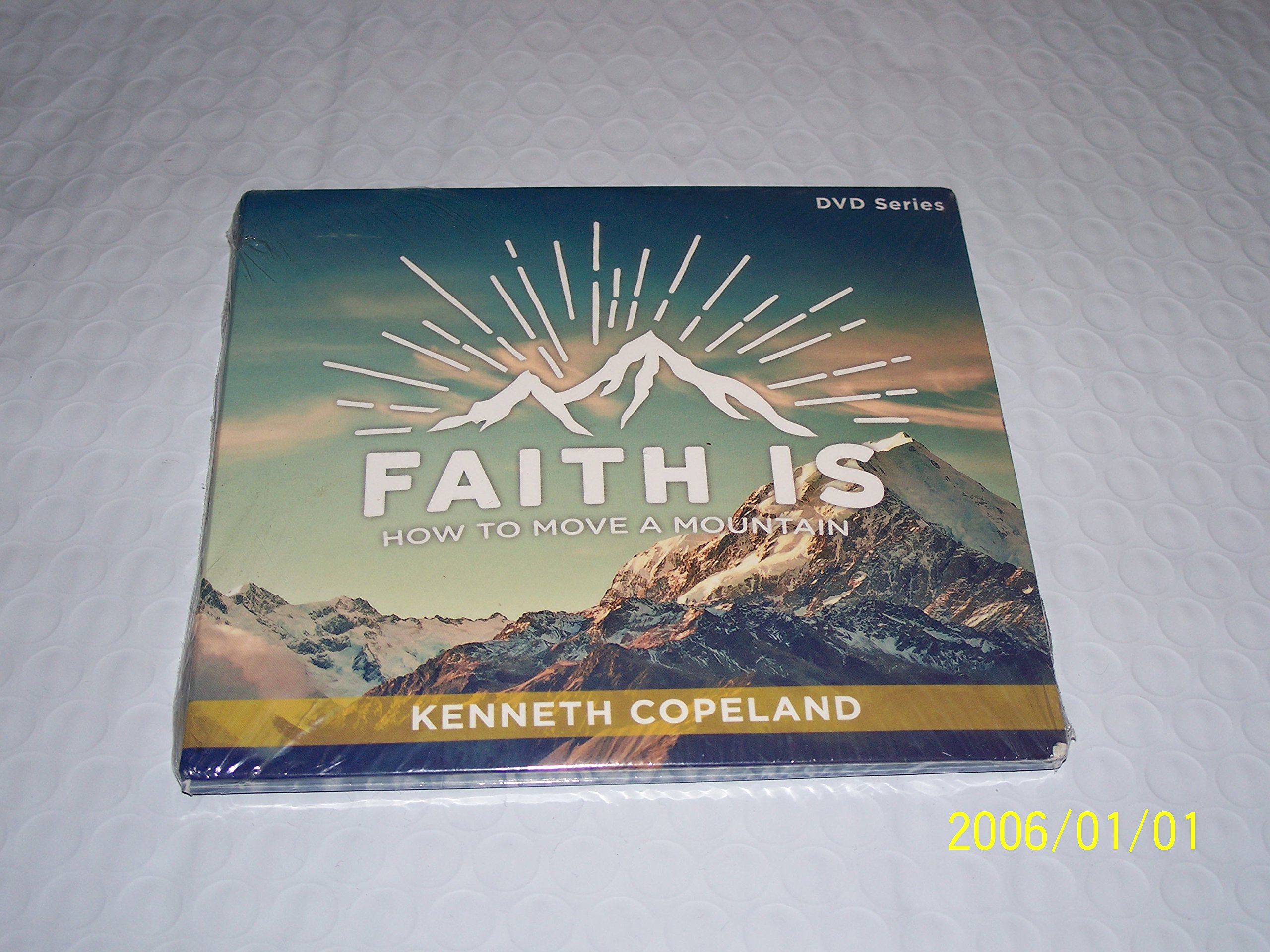 FAITH IS how you move a mountain......Kenneth Copeland [DVD]