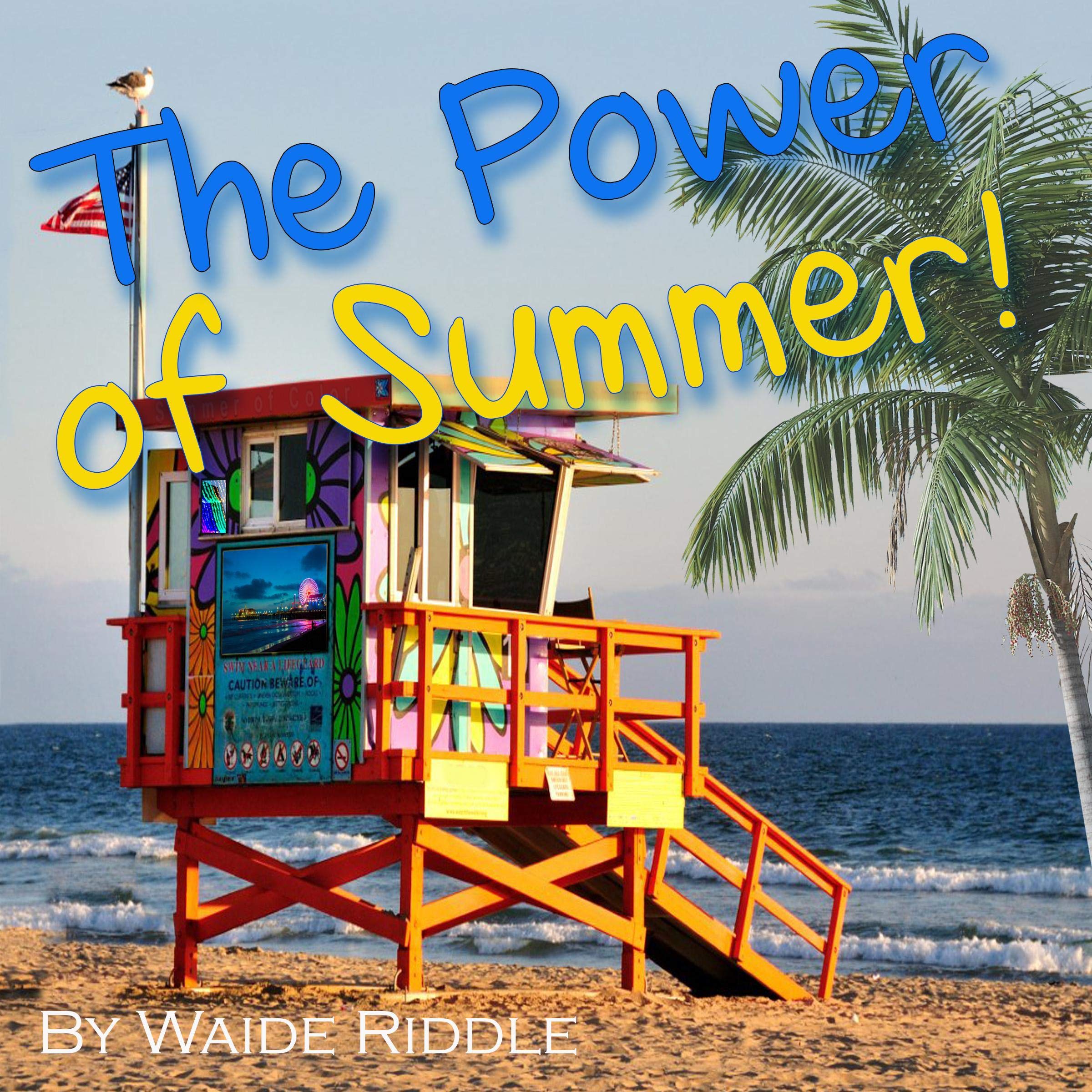 The Power of Summer!