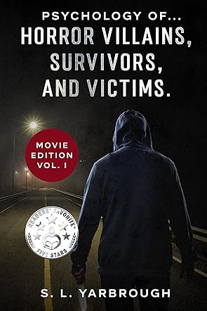 Psychology of Horror Villains, Victims, and Survivors.