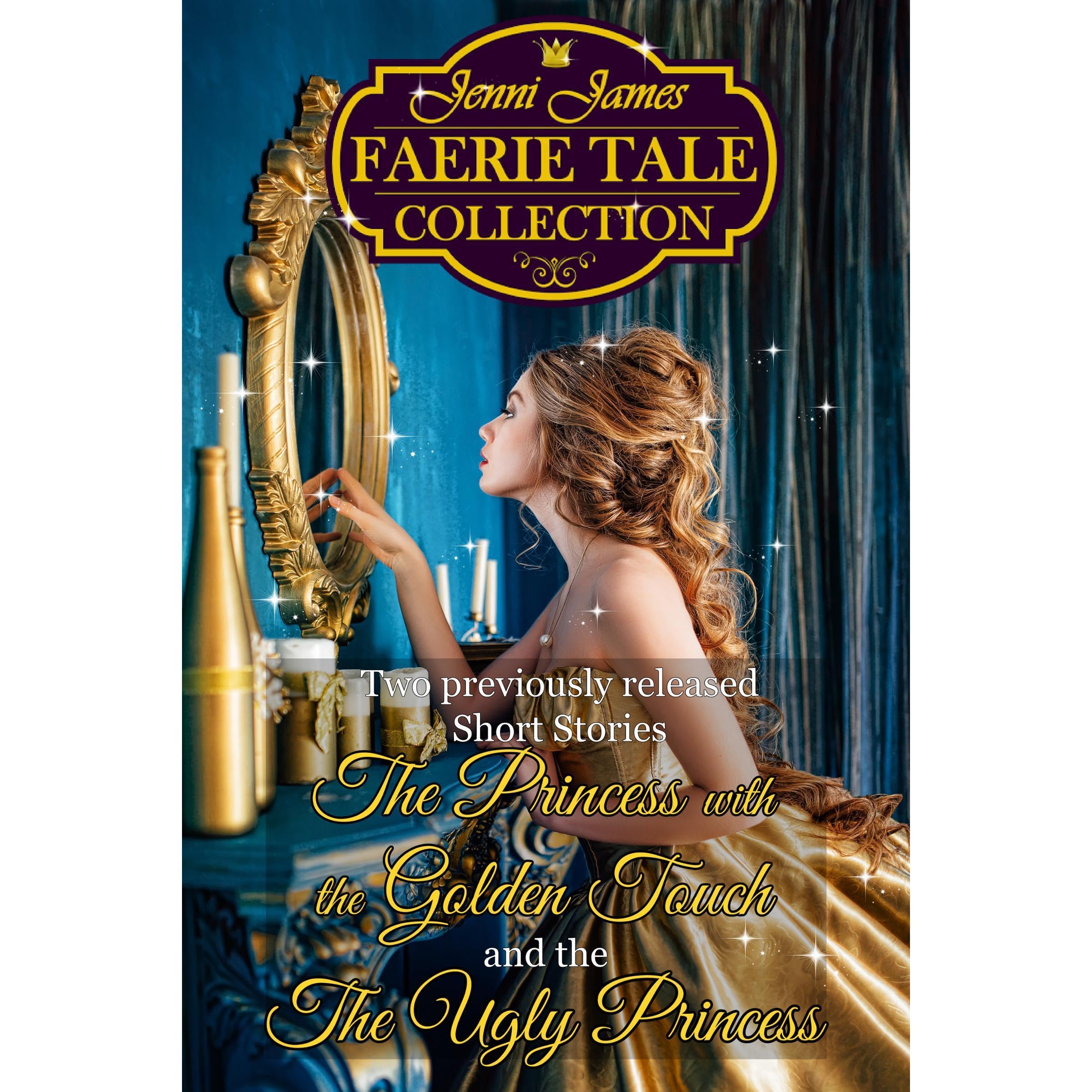 The Princess with the Golden Touch and The Ugly Princess