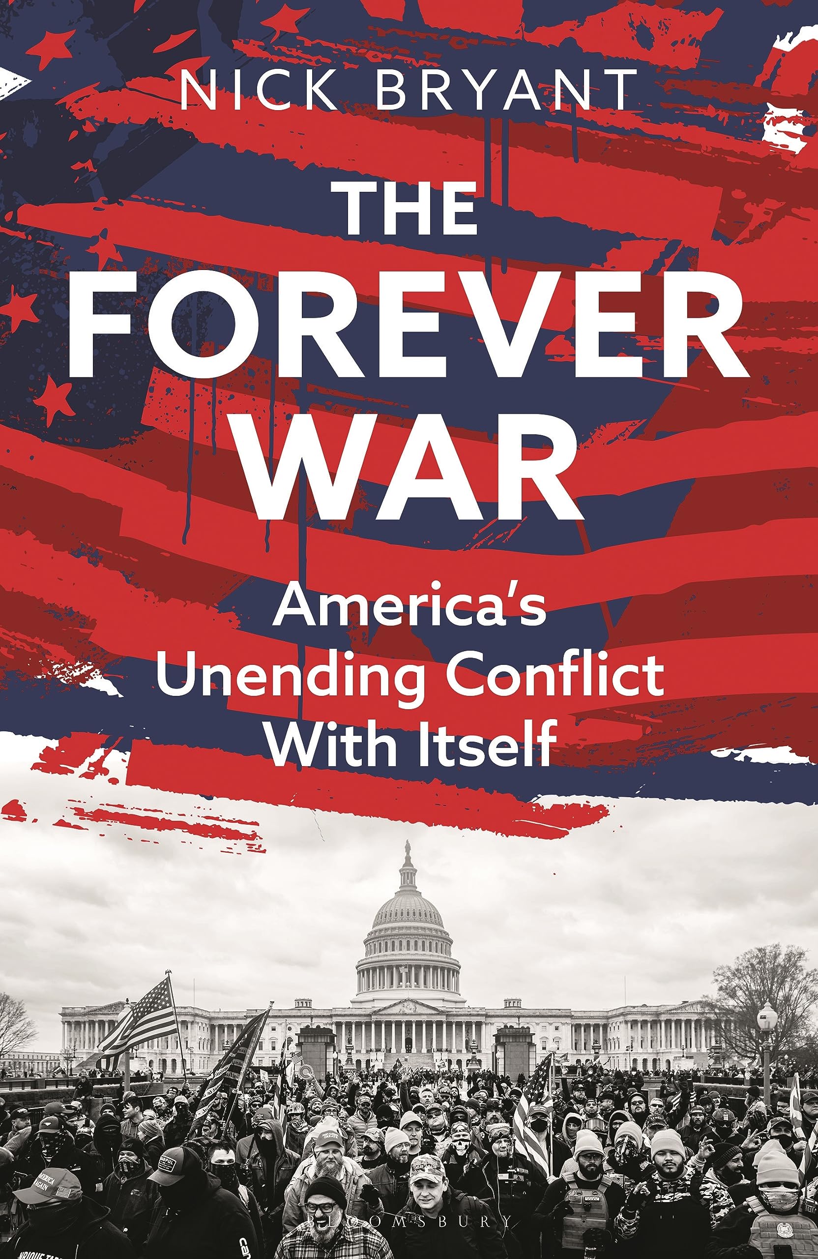 The Forever War: America's Unending Conflict with Itself – the