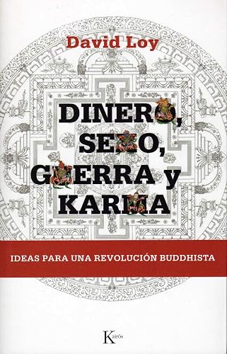 Dinero, sexo, guerra y karma: Ideas para una revolución buddhista (Sabiduría Perenne)