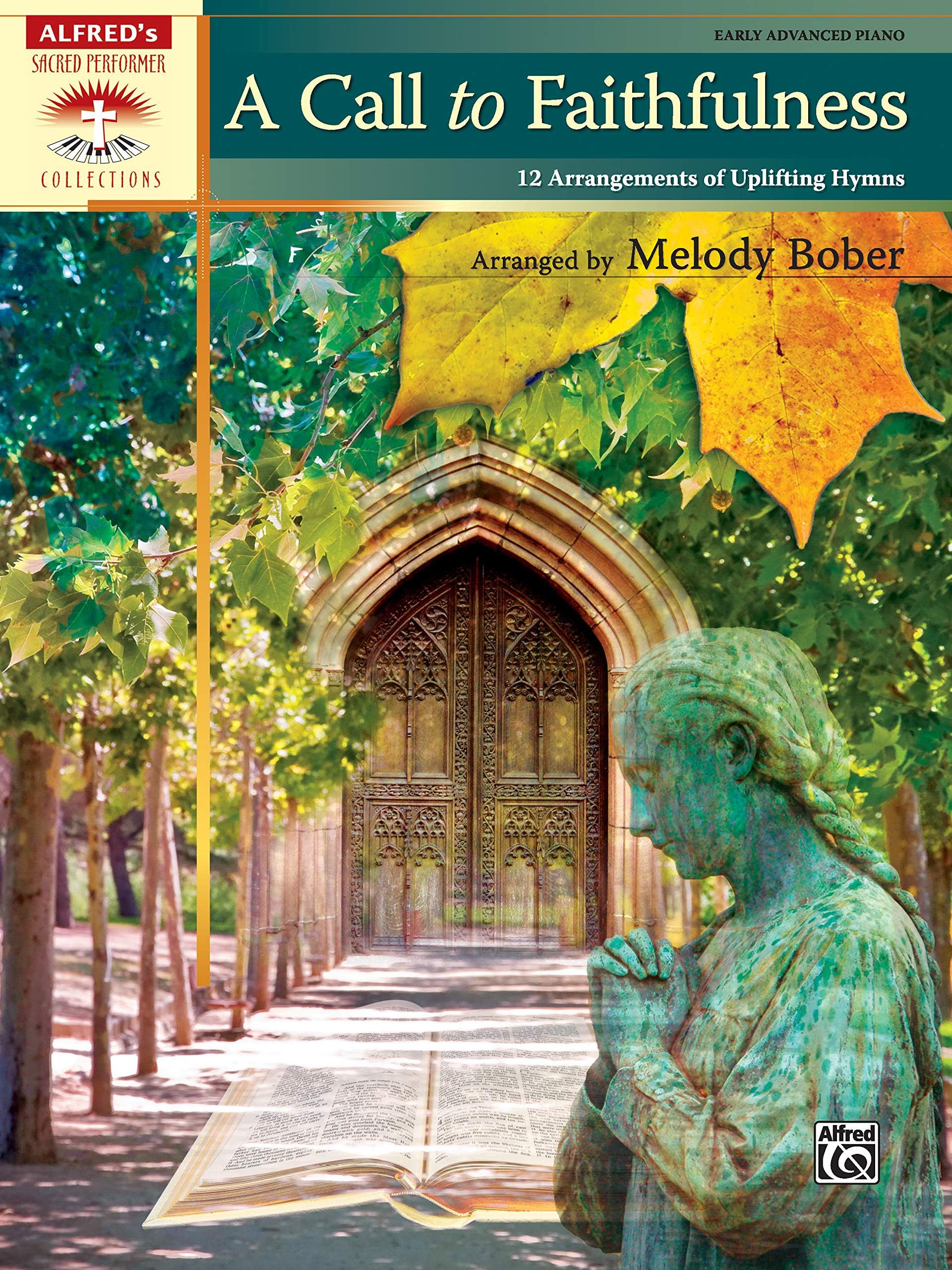 A Call to Faithfulness: 12 Arrangements of Uplifting Hymns (Sacred Performer Collections)