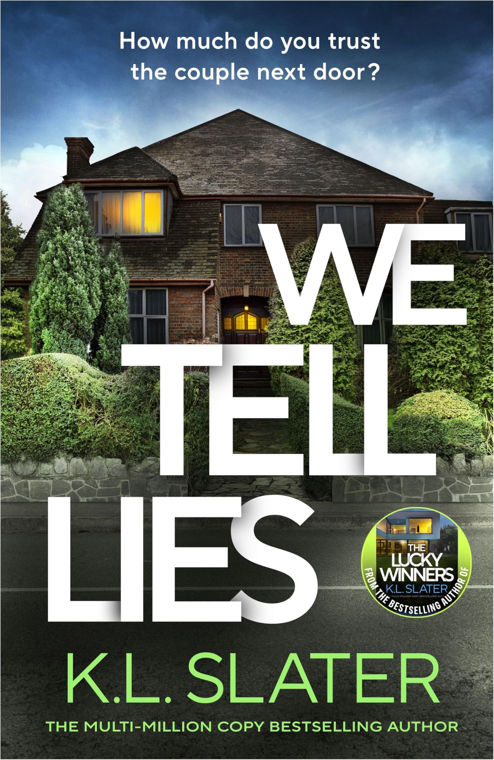 We Tell Lies: The twisty new psychological thriller from the bestselling author of Message Deleted