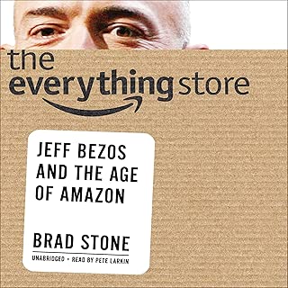 The Everything Store: Jeff Bezos and the Age of Amazon