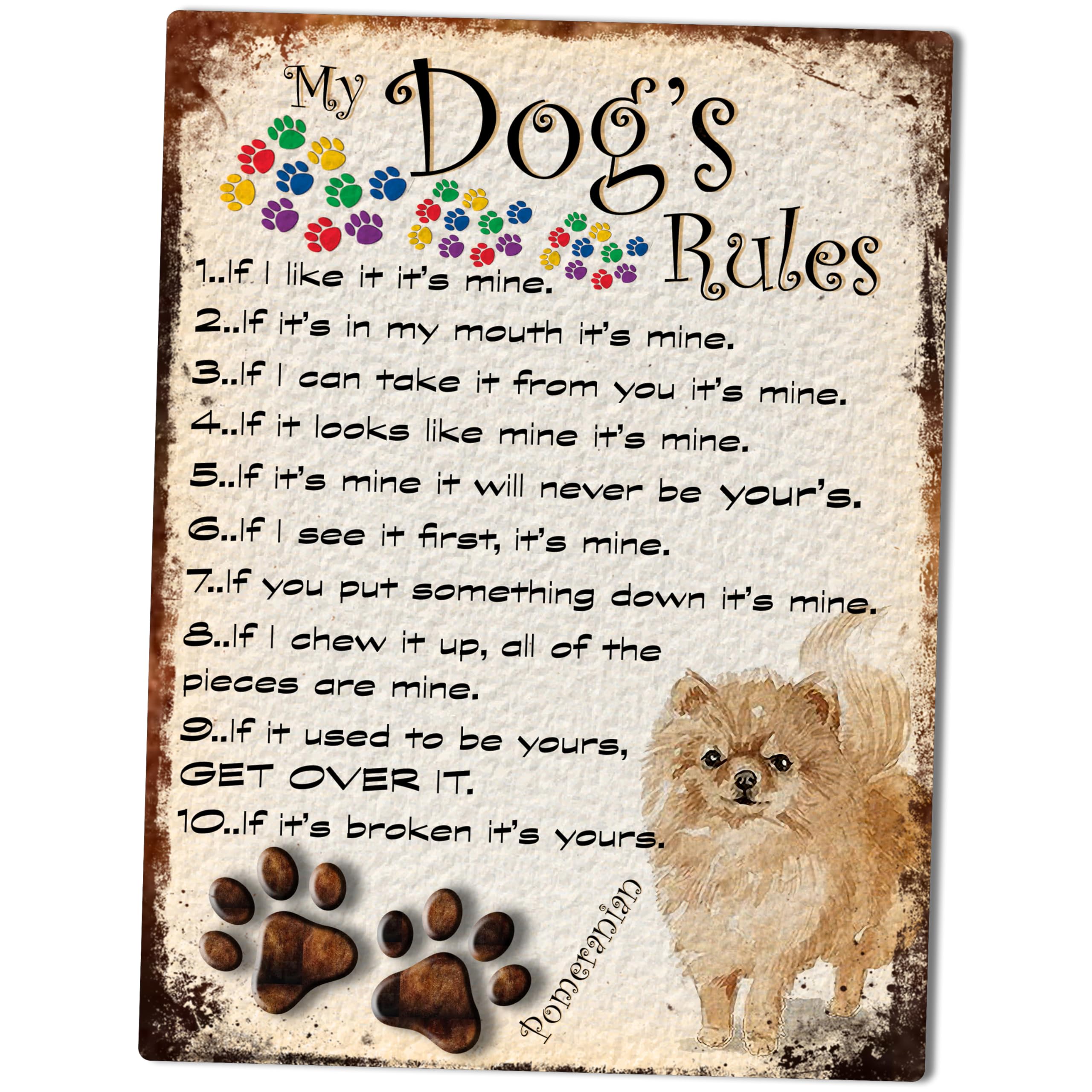 SHAWPRINT MY DOG'S RULES RETRO STYLE METAL TIN SIGN/PLAQUE DOG BREEDS 8" x 6" (POMERANIAN)