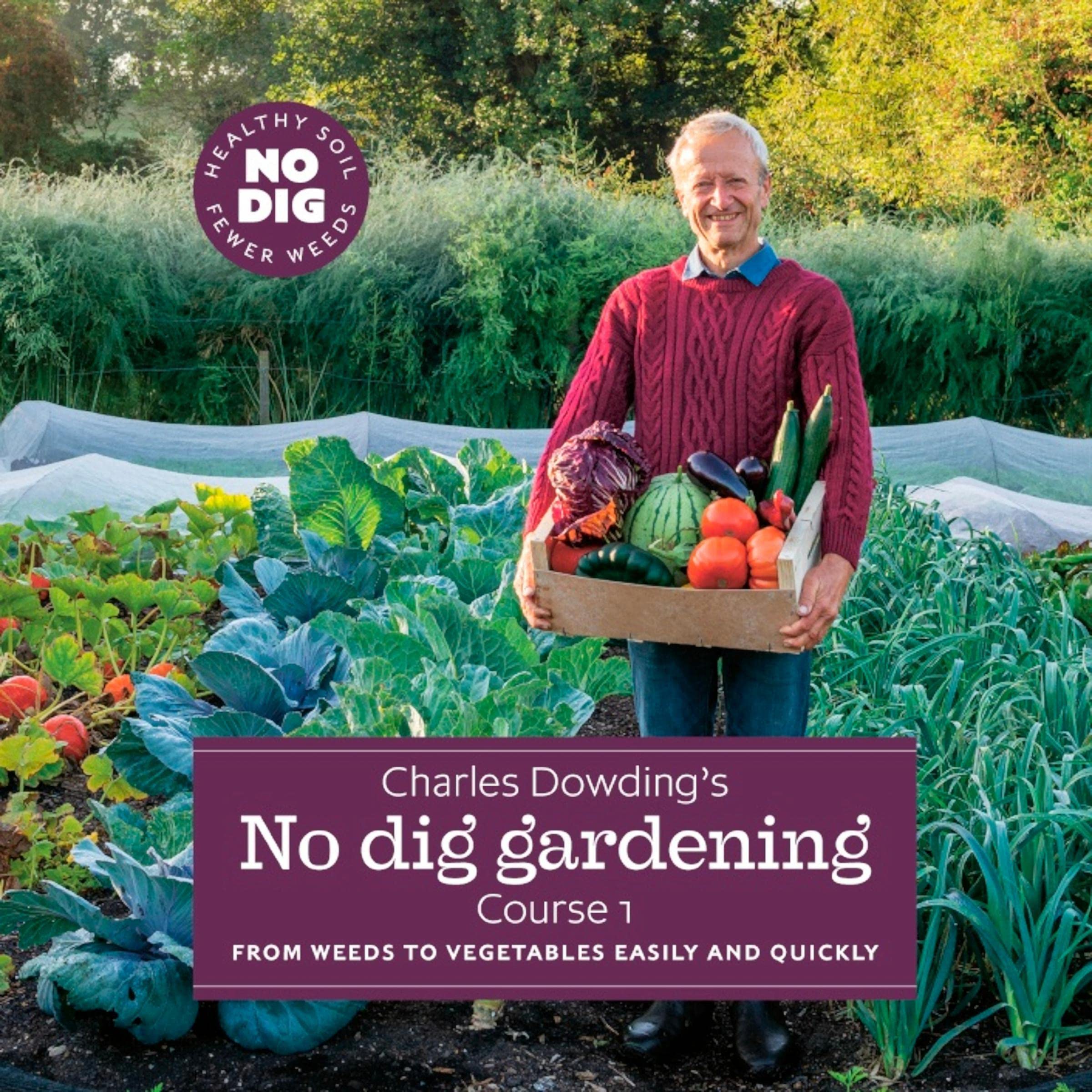 Cover art for Charles Dowding’s No Dig Gardening: Course 1