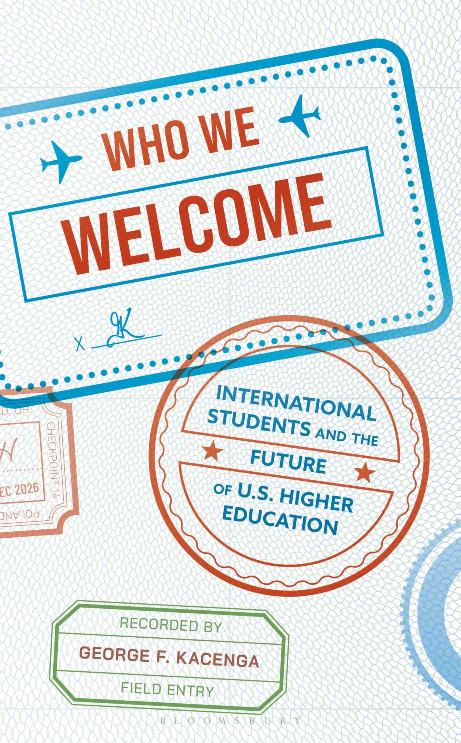 Who We Welcome: International Students and the Future of U.S. Higher Education