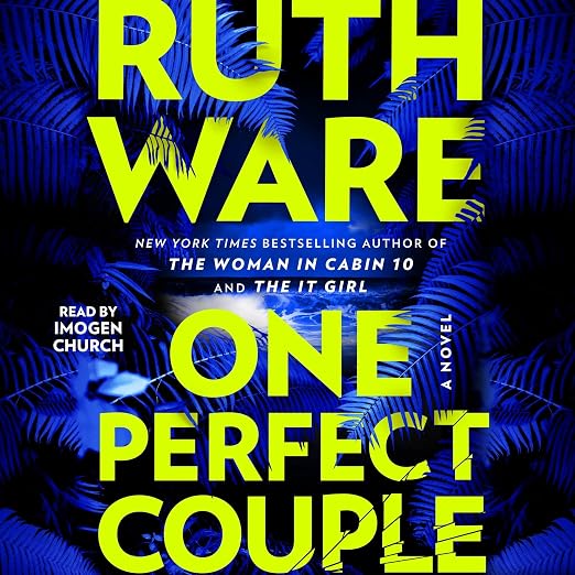 One Perfect Couple (Audible Audio Edition) Ruth Ware