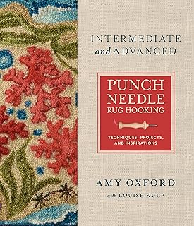 Intermediate & Advanced Punch Needle Rug Hooking: Techniques, Projects, and Inspirations - Buy now