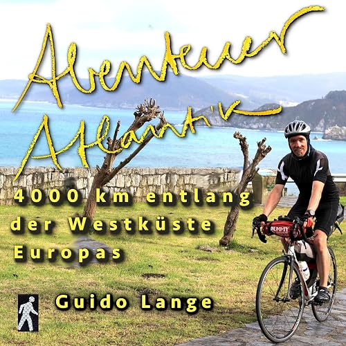 Abenteuer Atlantik - 4000Km entlang der Westküste Europas