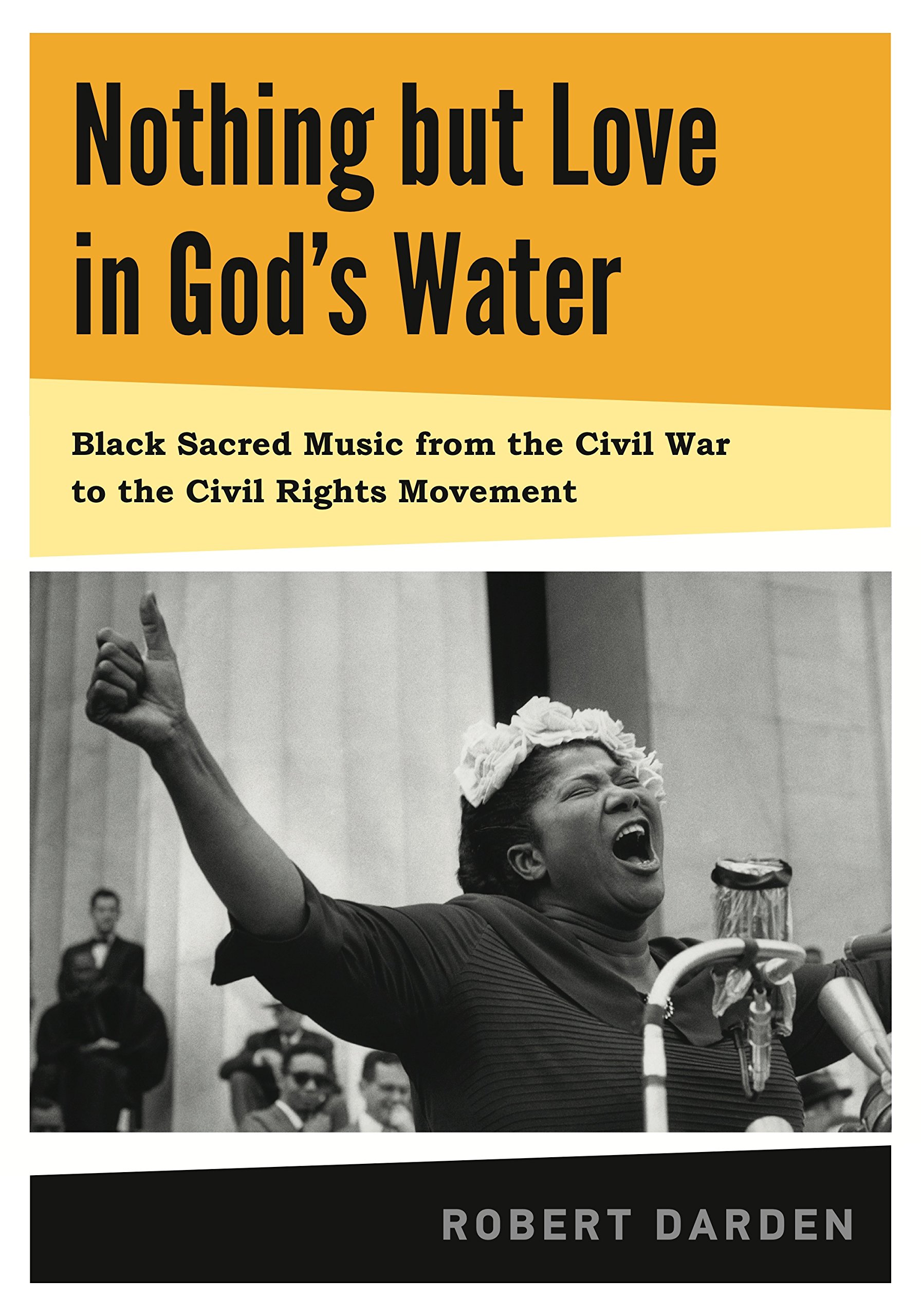 Black sacred music du Civil War au Civil Rights Movement histoire musique noire volume 1