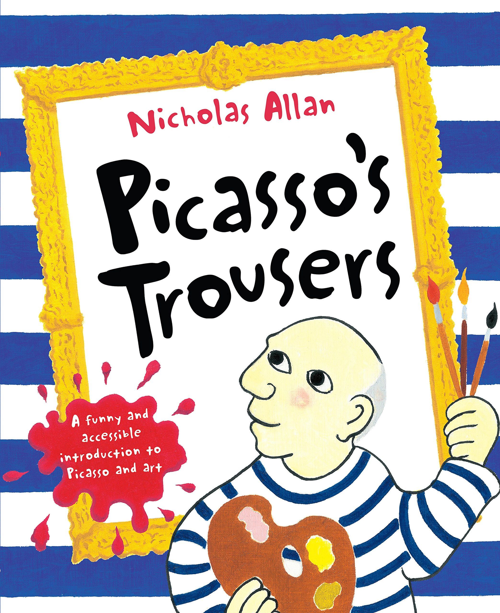 Picasso's Trousers By Nicholas Allan. 9780099495369