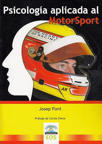 Psicologia Aplicada Al MOTOSPORT: 5 (Psicología del Deporte)