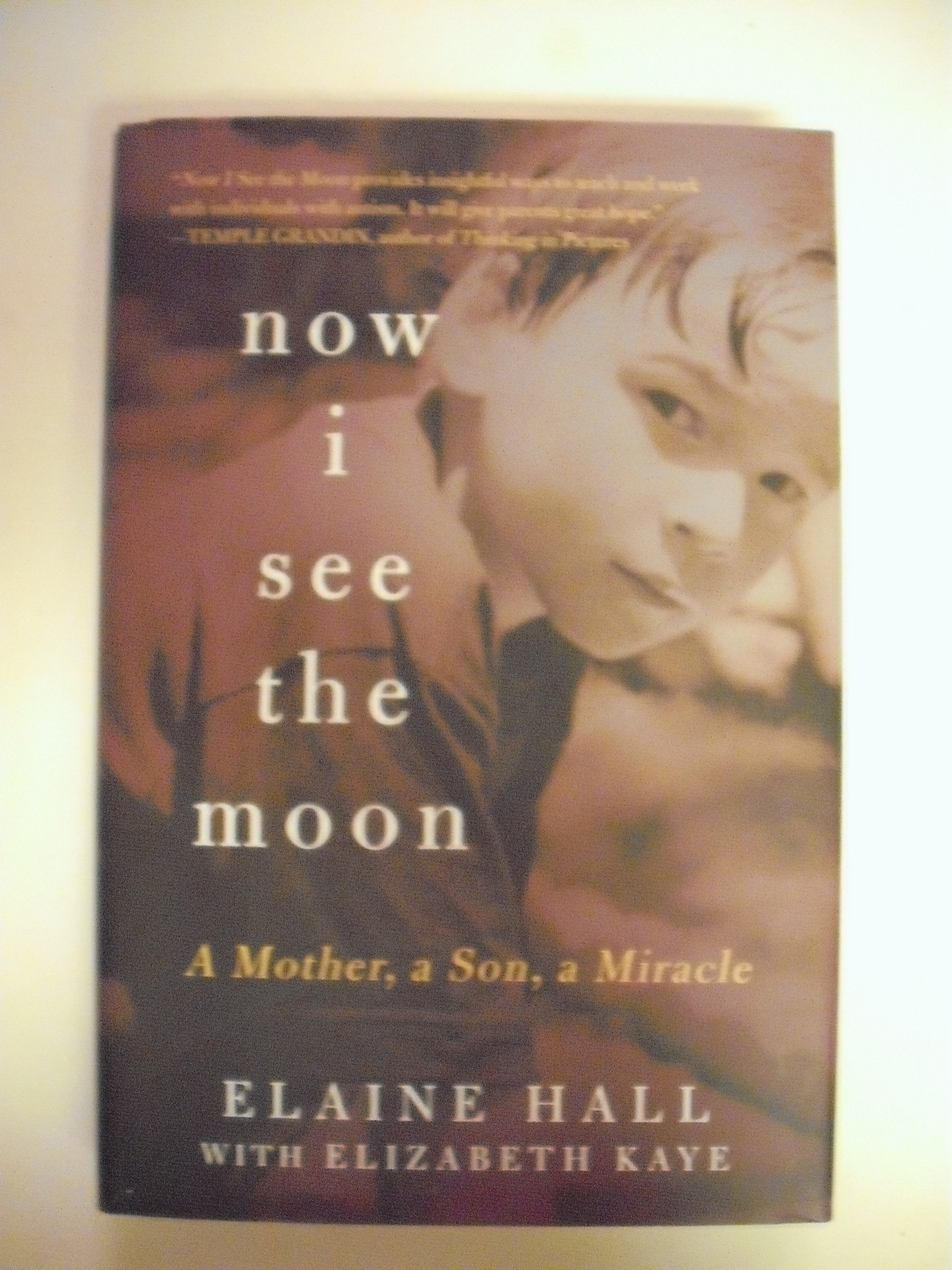 Now I See the Moon A Mother, a Son, a