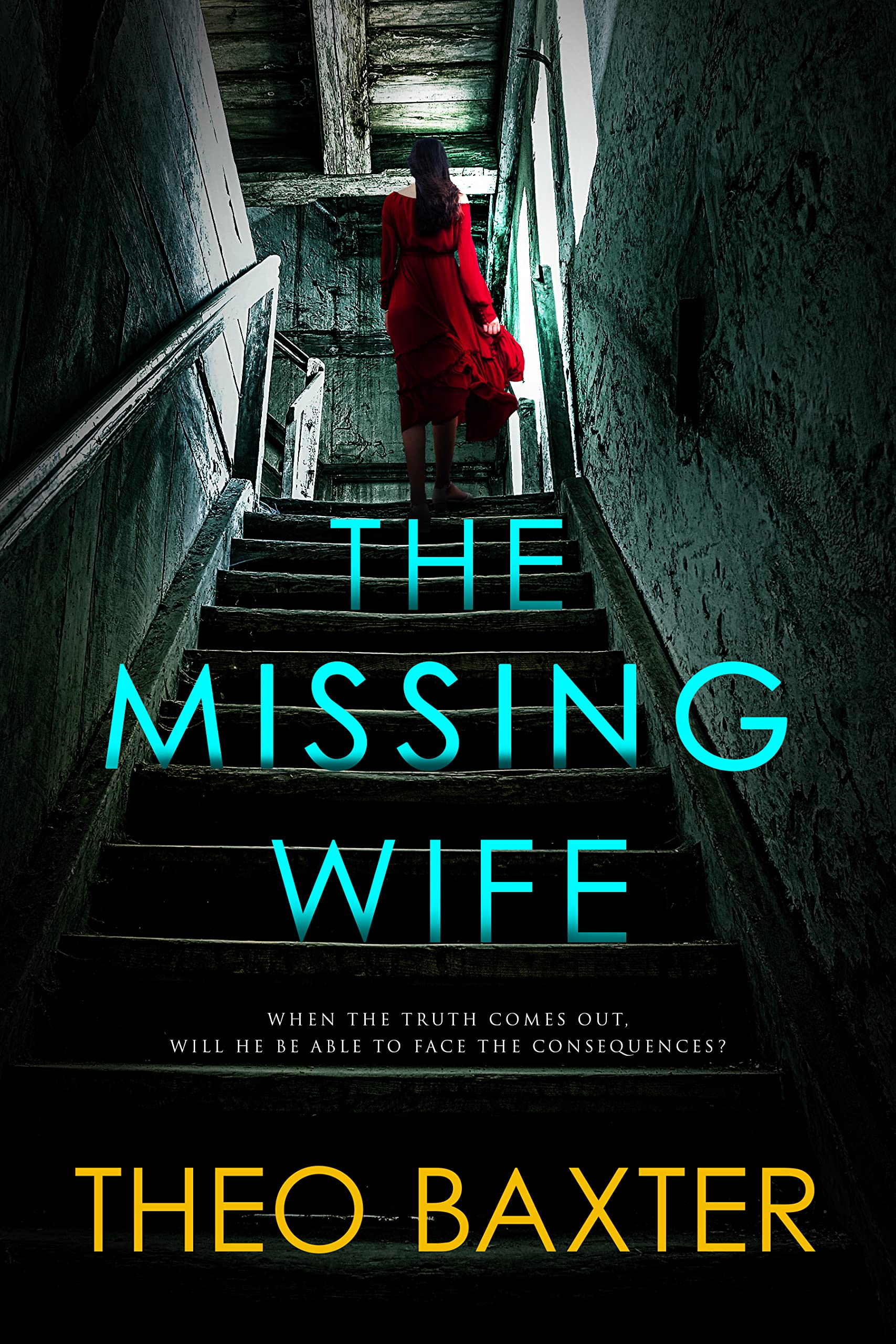 The Missing Wife: A Completely Gripping Addicting Psychological Thriller With A Twist