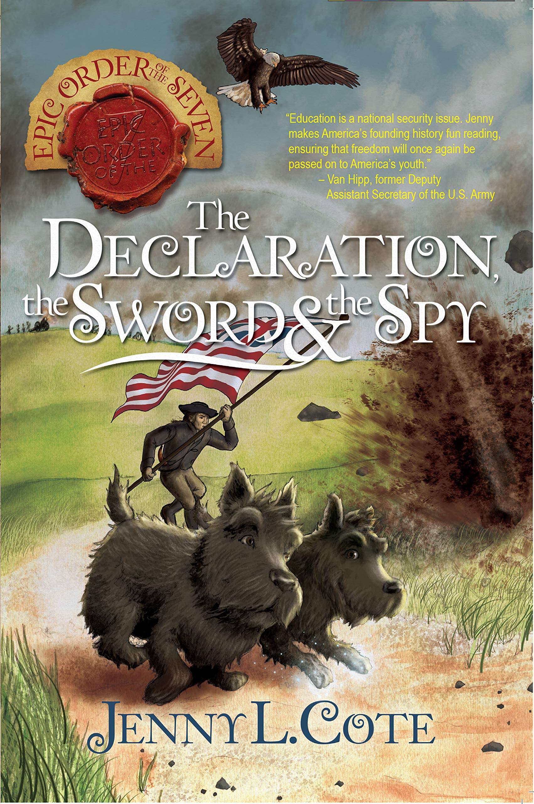 The Declaration, the Sword and the Spy (Volume 6) (The Epic Order of the Seven)
