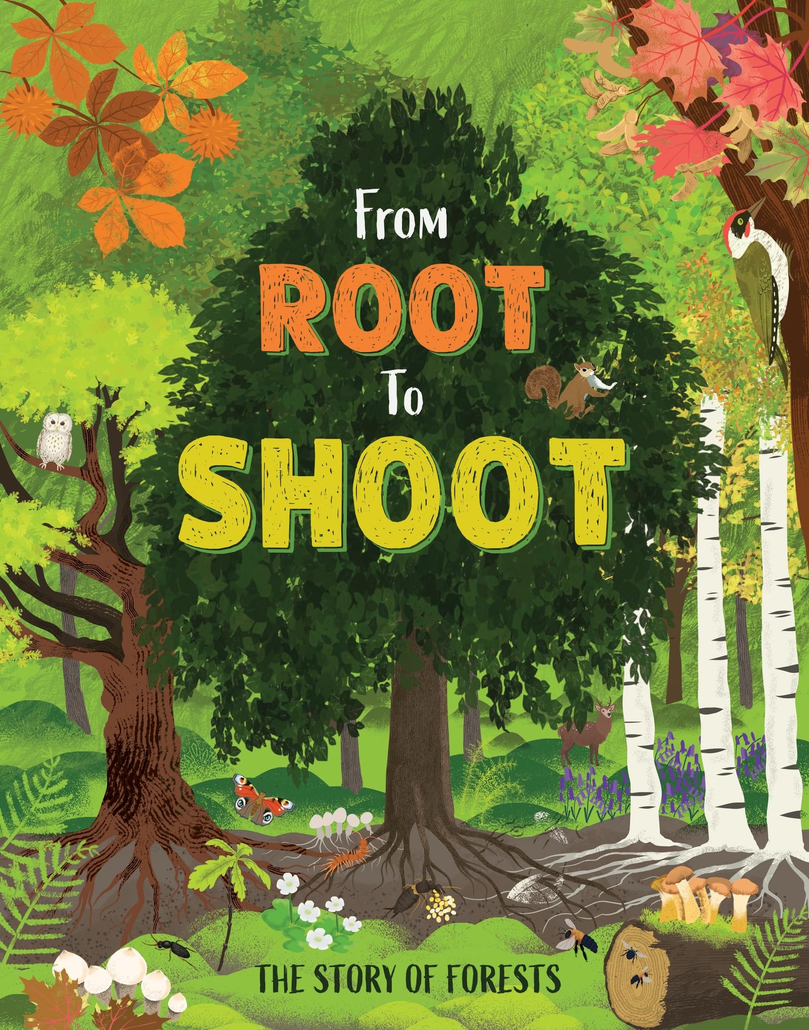 From Root to Shoot: The Story of Forests (Nature's Journeys)