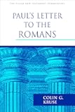 Paul's Letter to the Romans (The Pillar New Testament Commentary (PNTC))