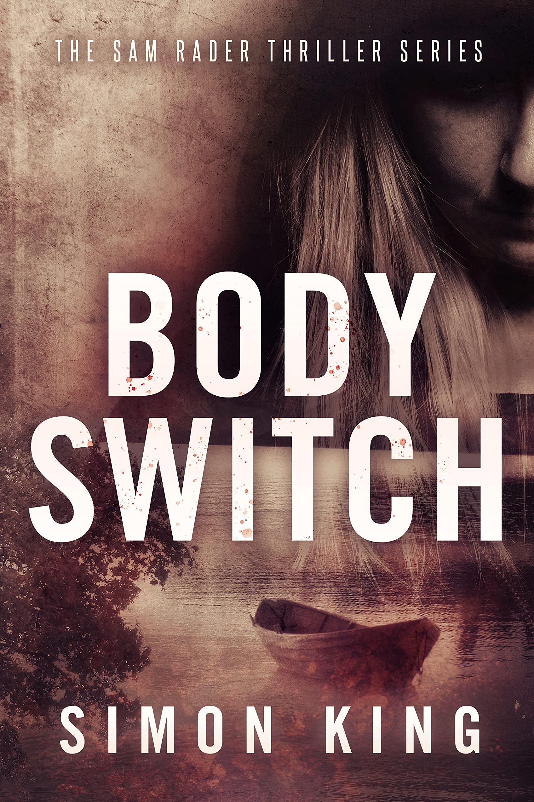 Body Switch (A Sam Rader Thriller Book 2) (The Sam Rader Thriller Series)
