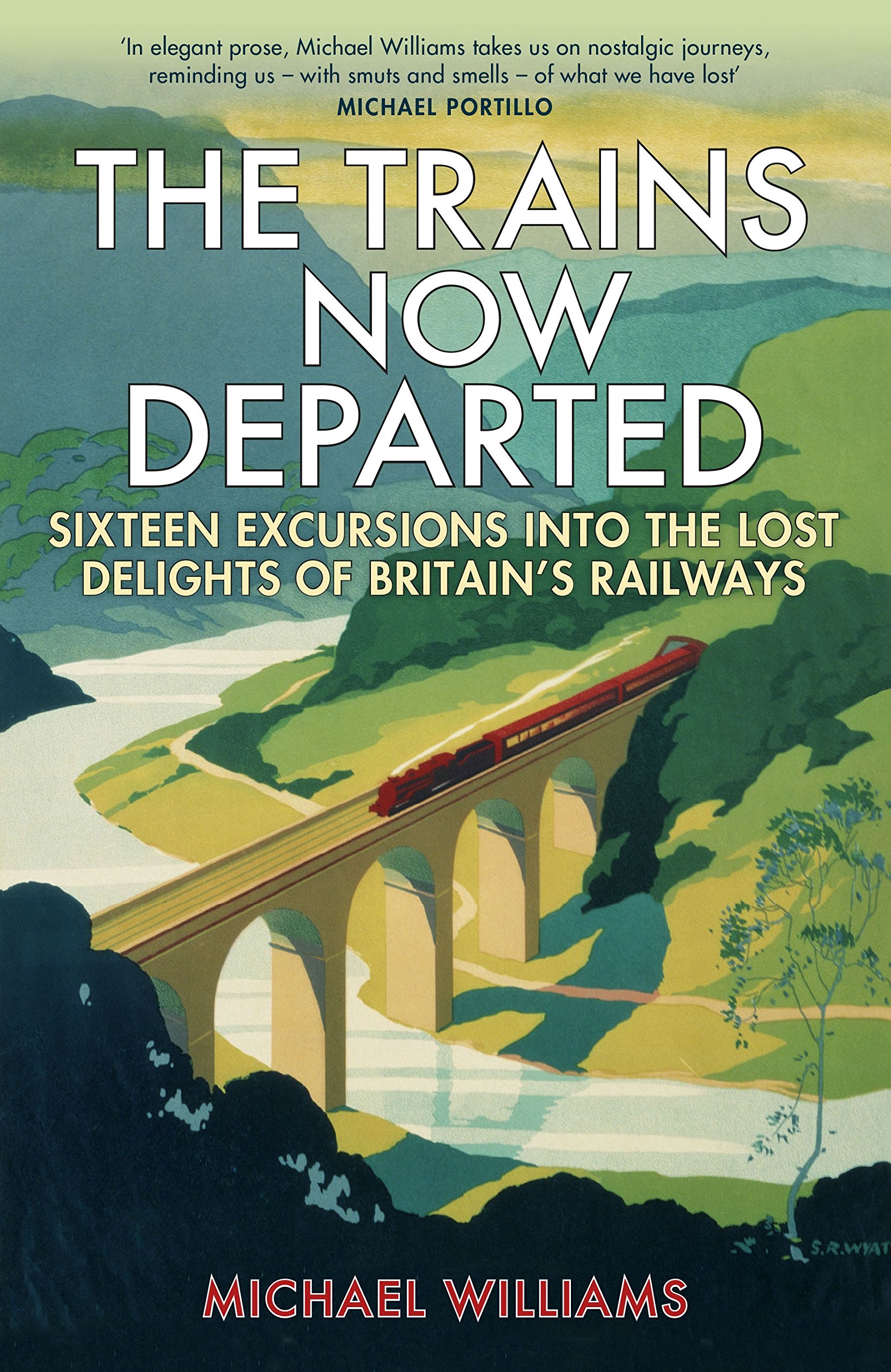 Buy The Trains Now Departed: Sixteen Excursions into the Lost Delights of Britain's Railways — BookShops.in