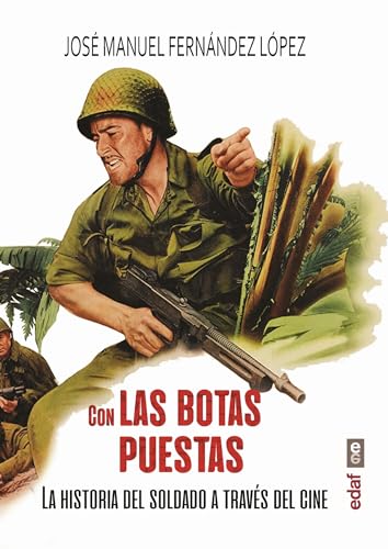 con las botas Puestas: La historia del soldado a través del cine (Clío crónicas de la historia)