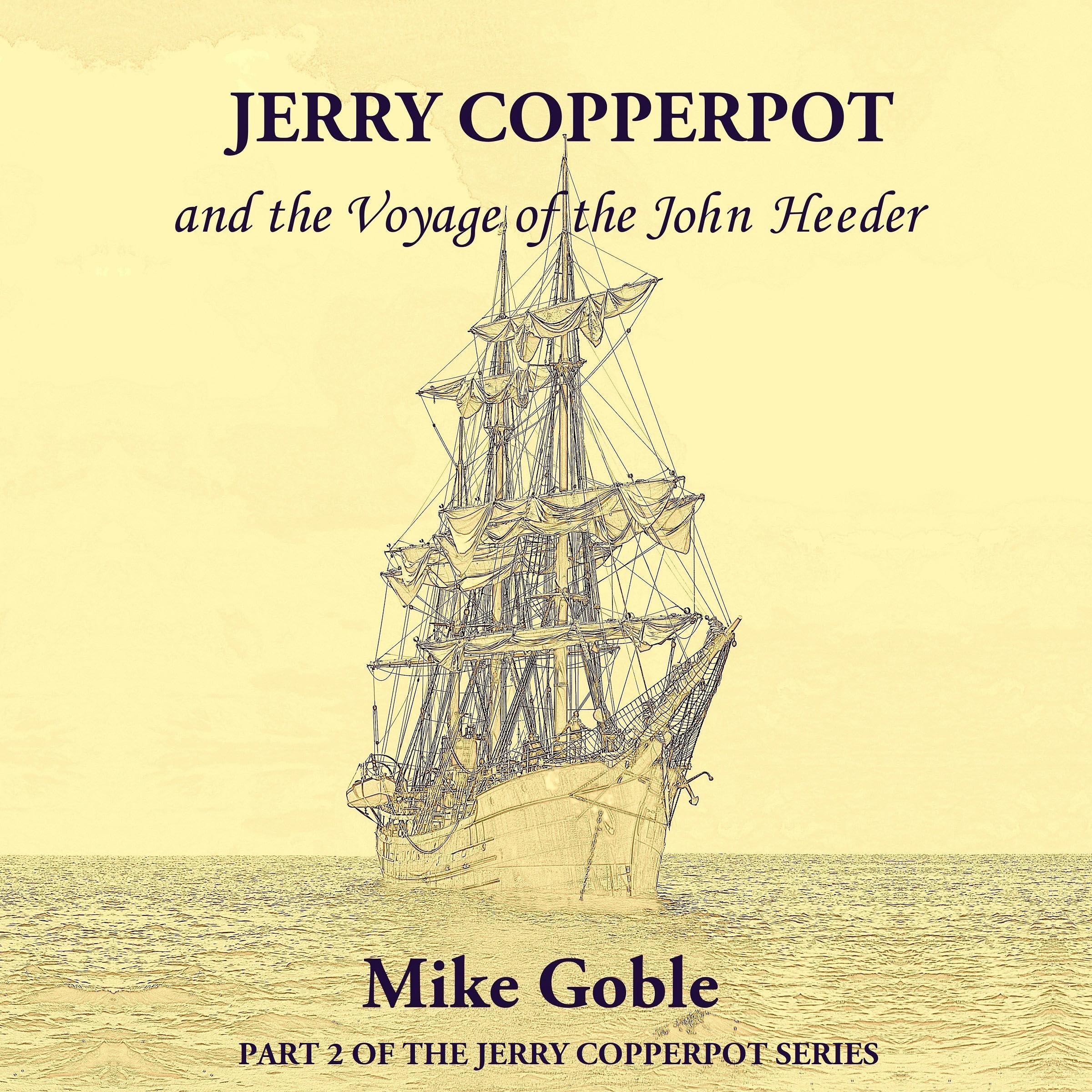 Cover art for Jerry Copperpot and the Voyage of the John Heeder