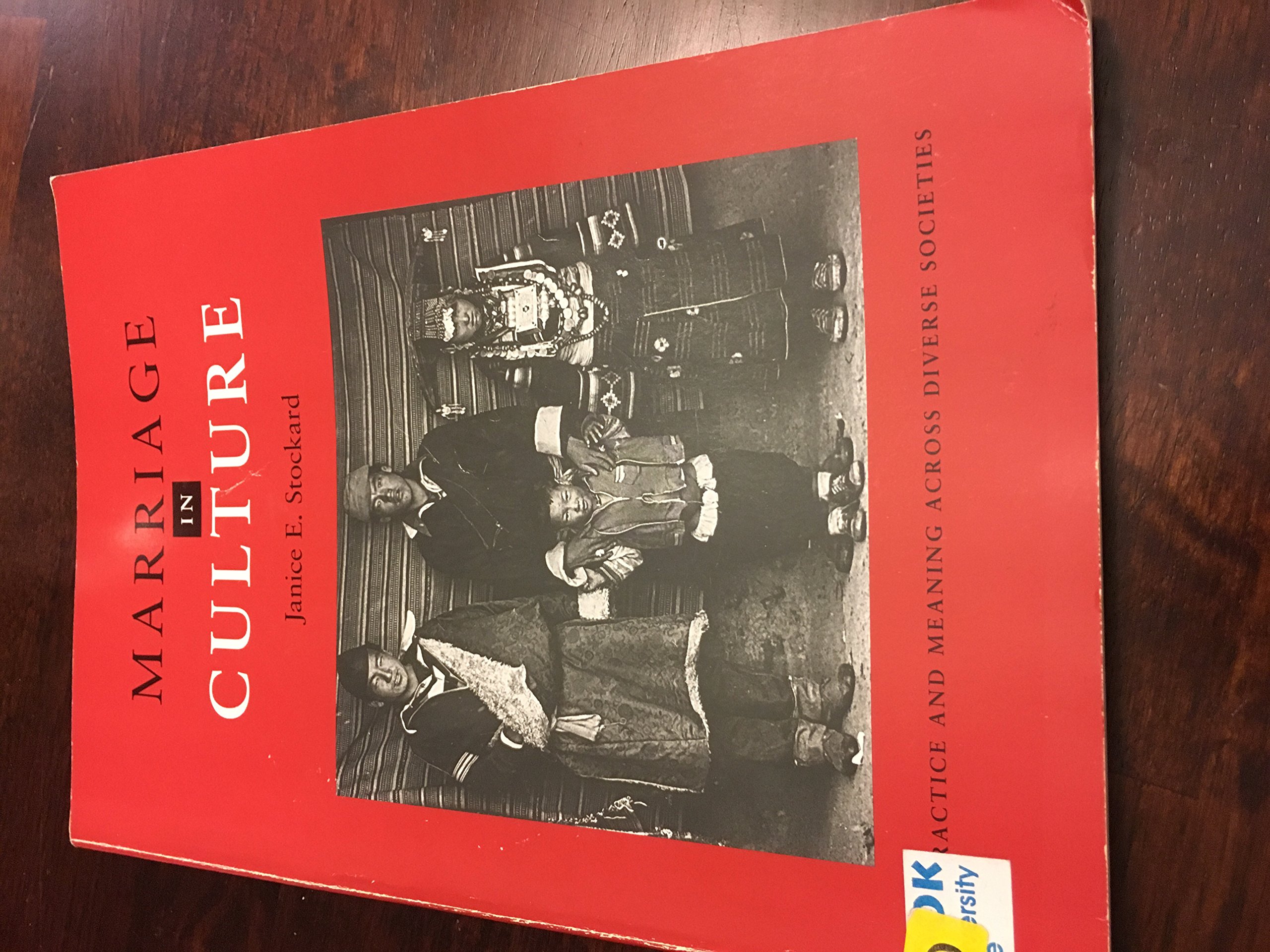 Marriage in Culture: Practice And Meaning Across Diverse Societies