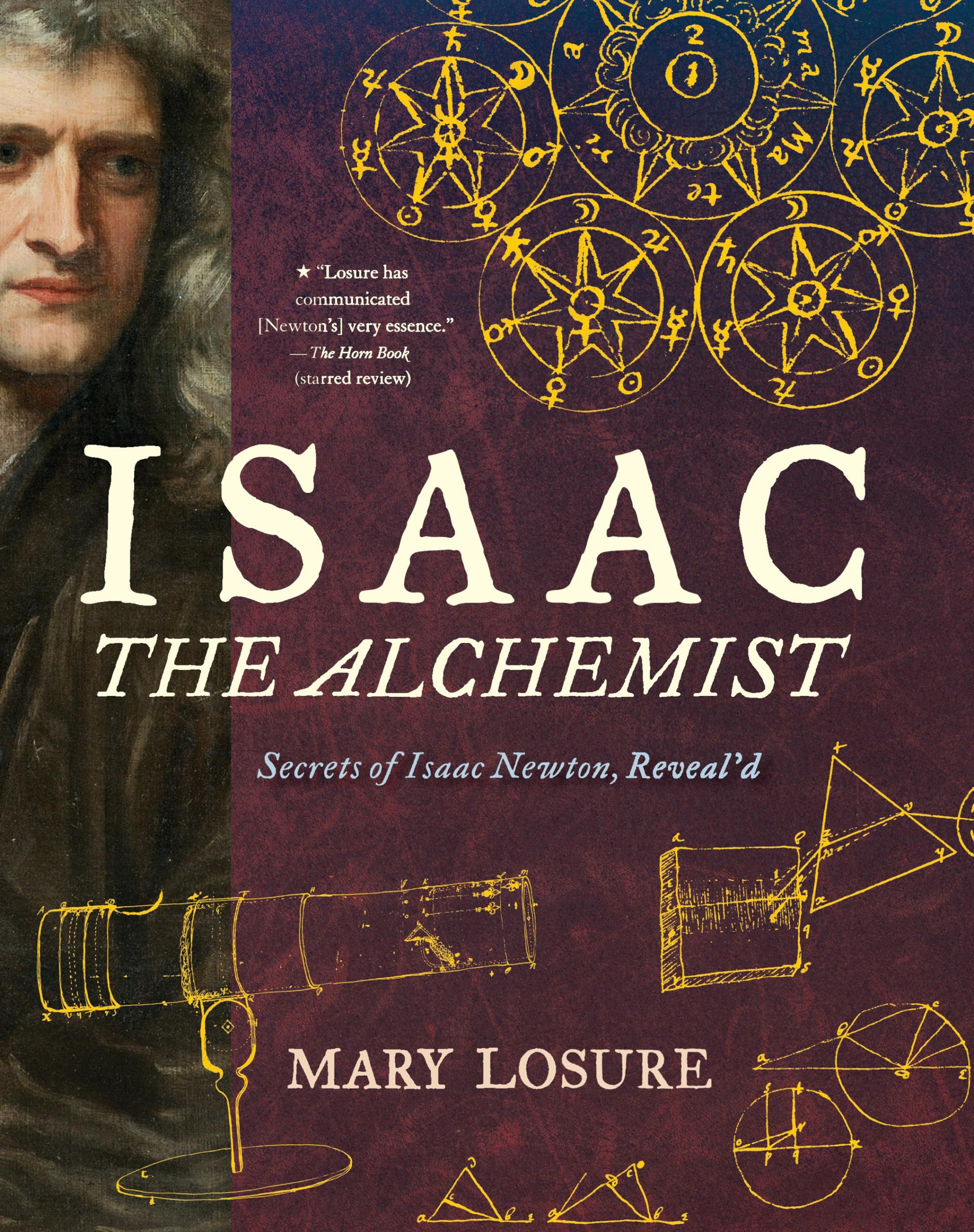 Isaac the Alchemist: Secrets of Newton, Reveal'd