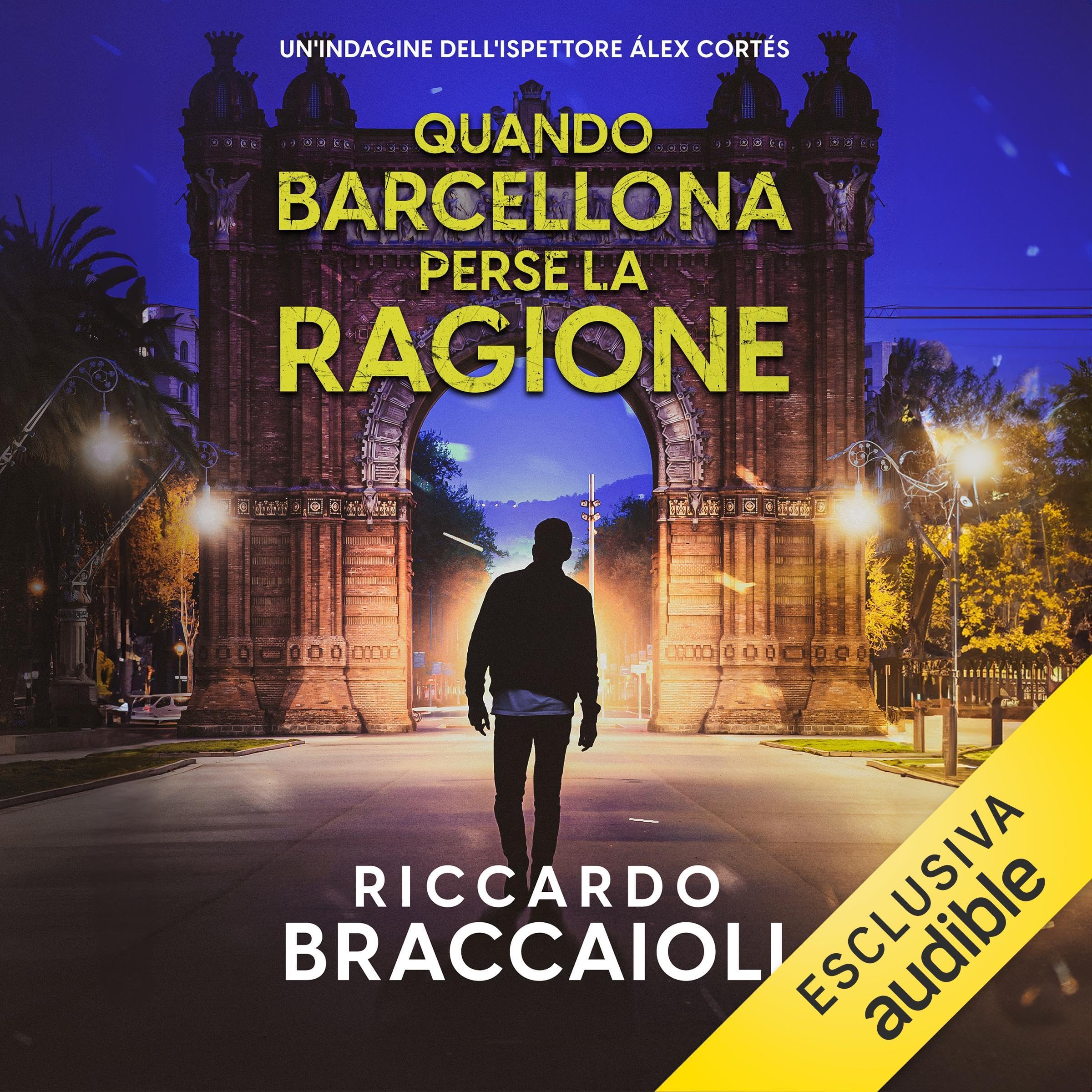 Quando Barcellona perse la ragione: Un'indagine dell'ispettore Álex Cortés - Vol. 4