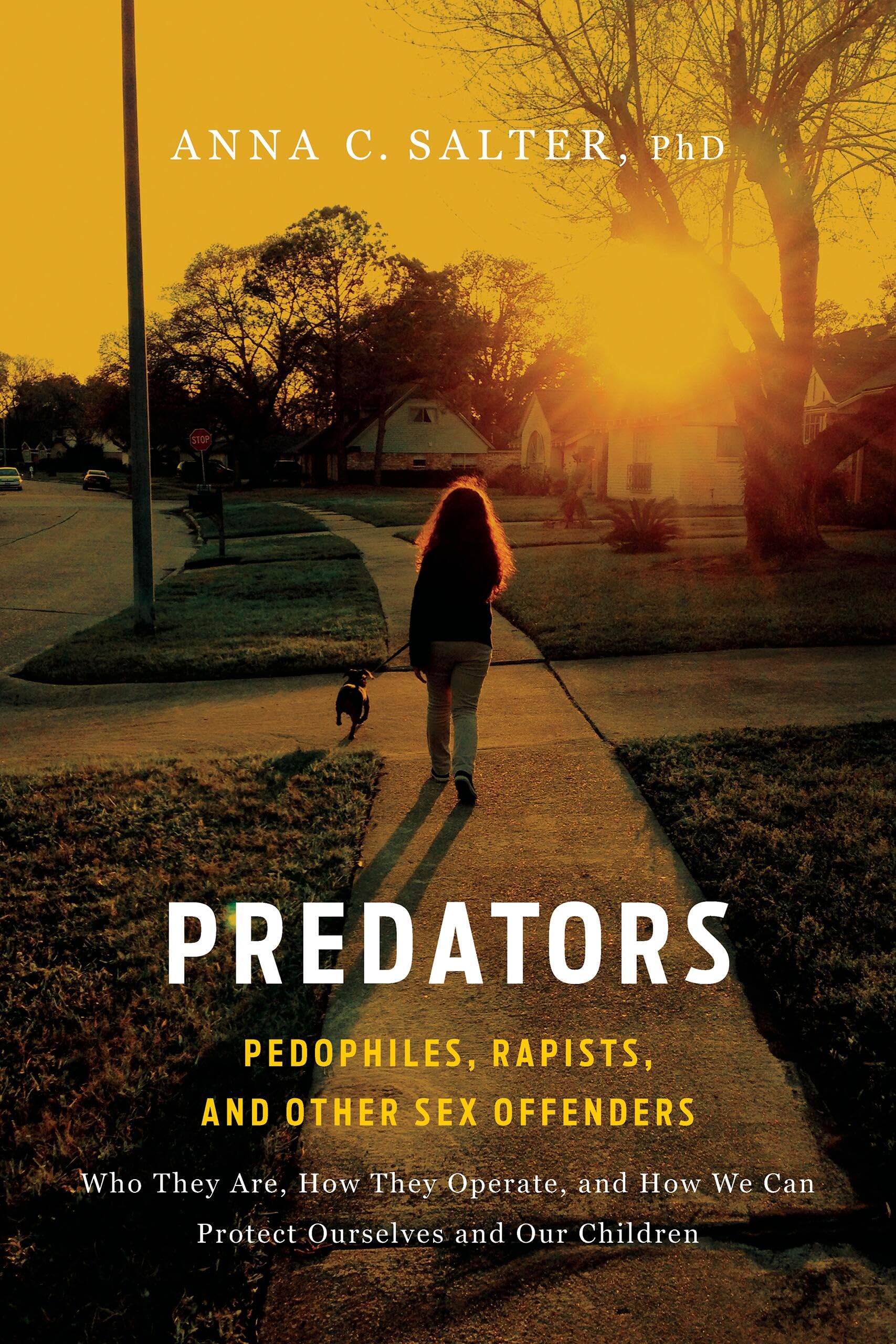 Predators: Pedophiles, Rapists, And Other Sex Offenders