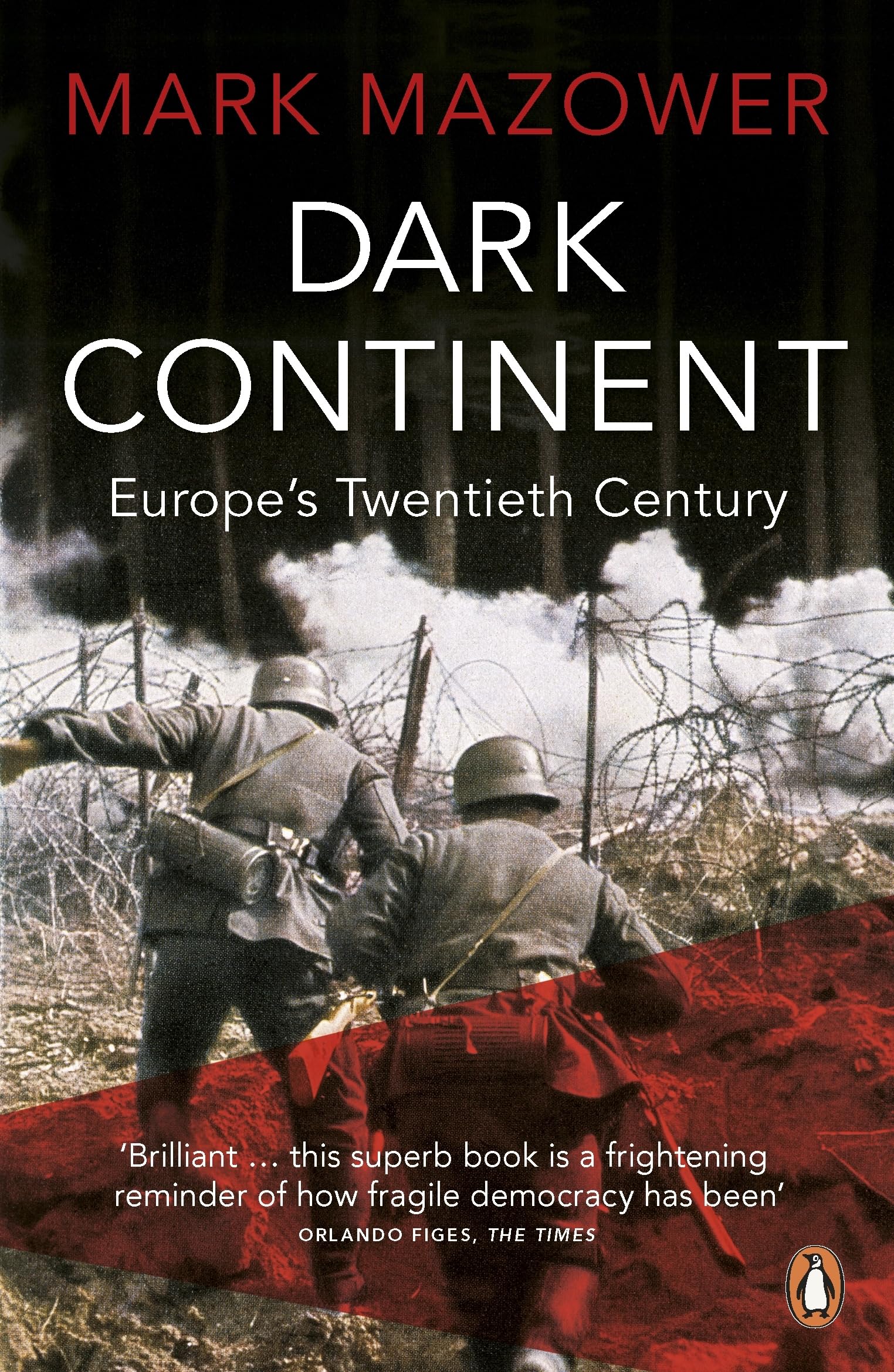Dark Continent: Europe's Twentieth Century,Mark Mazower