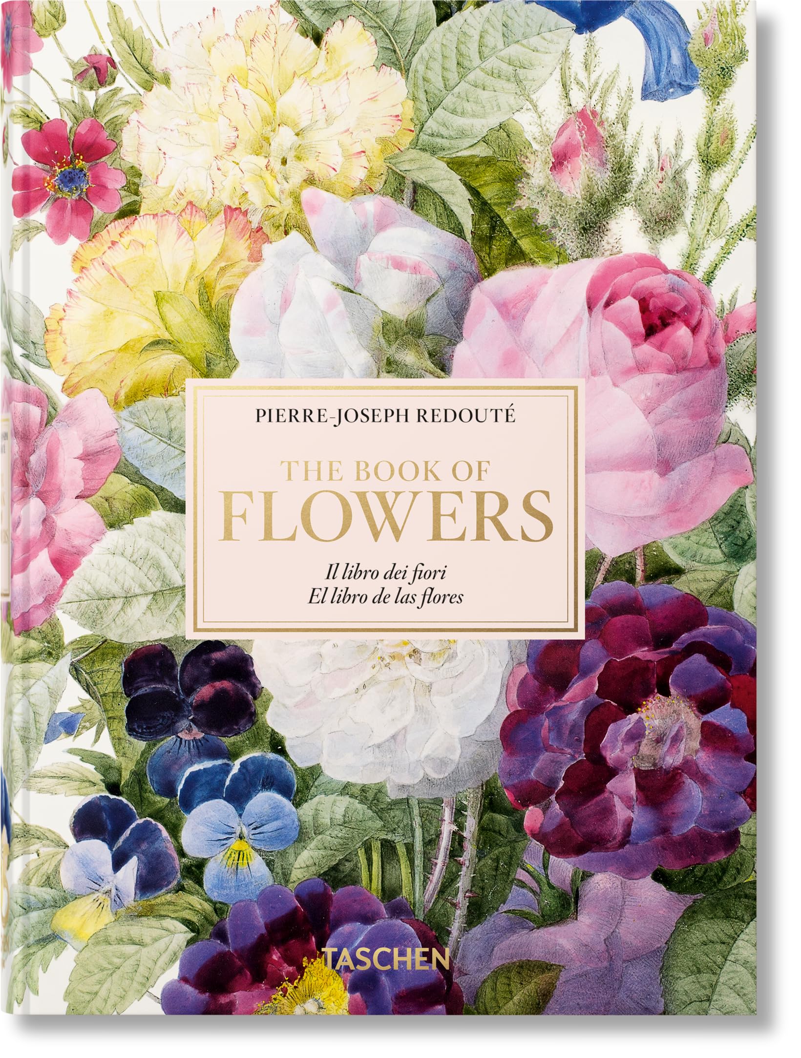 Pierre-Joseph Redouté. El libro de las flores. 40th Ed. (40th Edition) (Multilingual Edition)