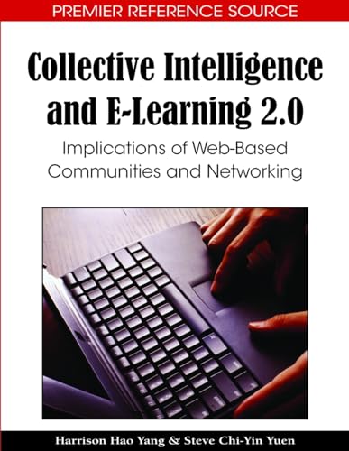 Collective Intelligence and E-Learning 2.0: Implications of Web-Based Communities and Networking (Premier Reference Source) view 2