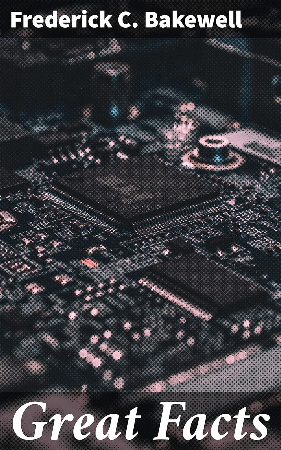 Amazon.com: Great Facts: A Popular History and Description of the Most ...