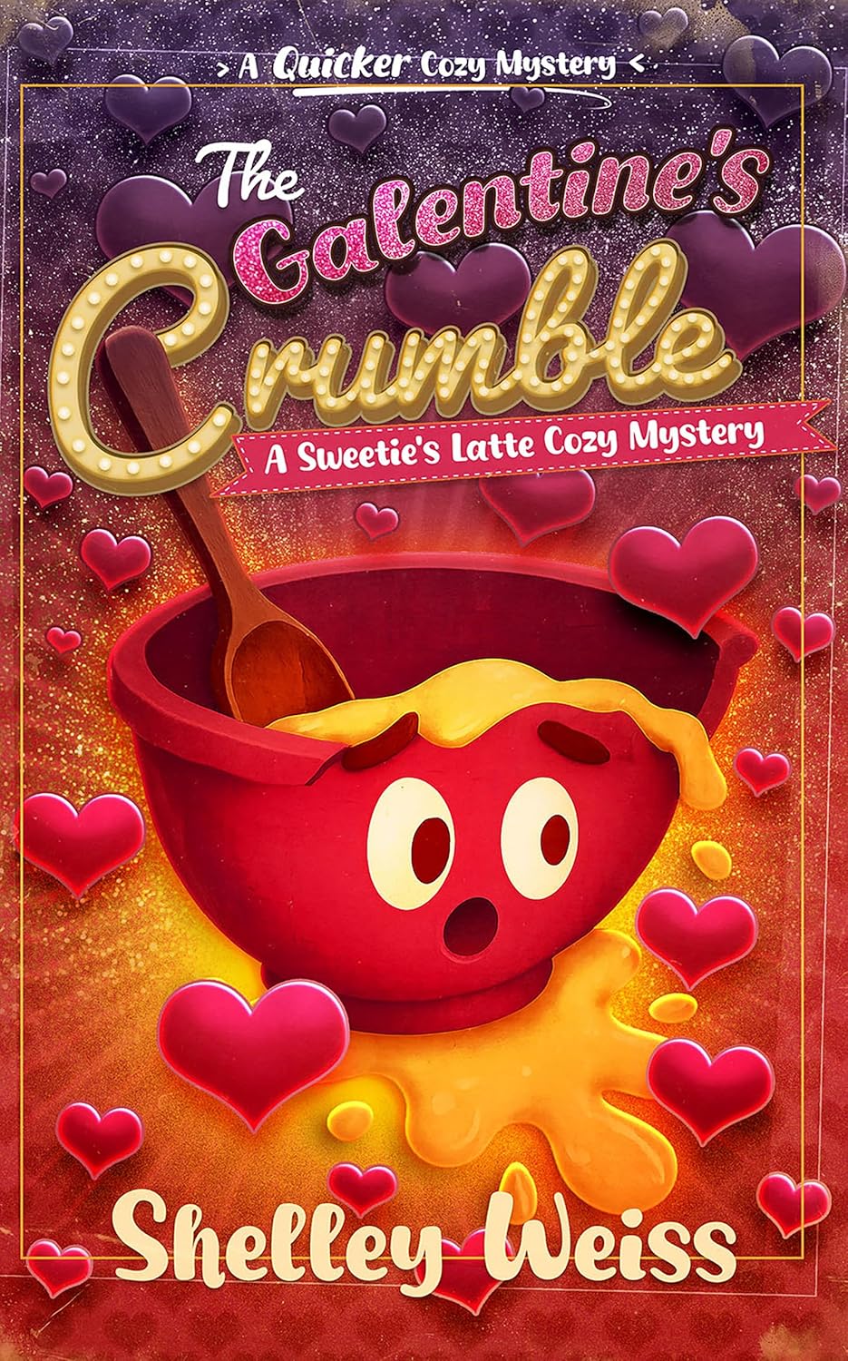 The Galentine's Crumble: A Sweetie's Latte Cozy Mystery      Kindle Edition