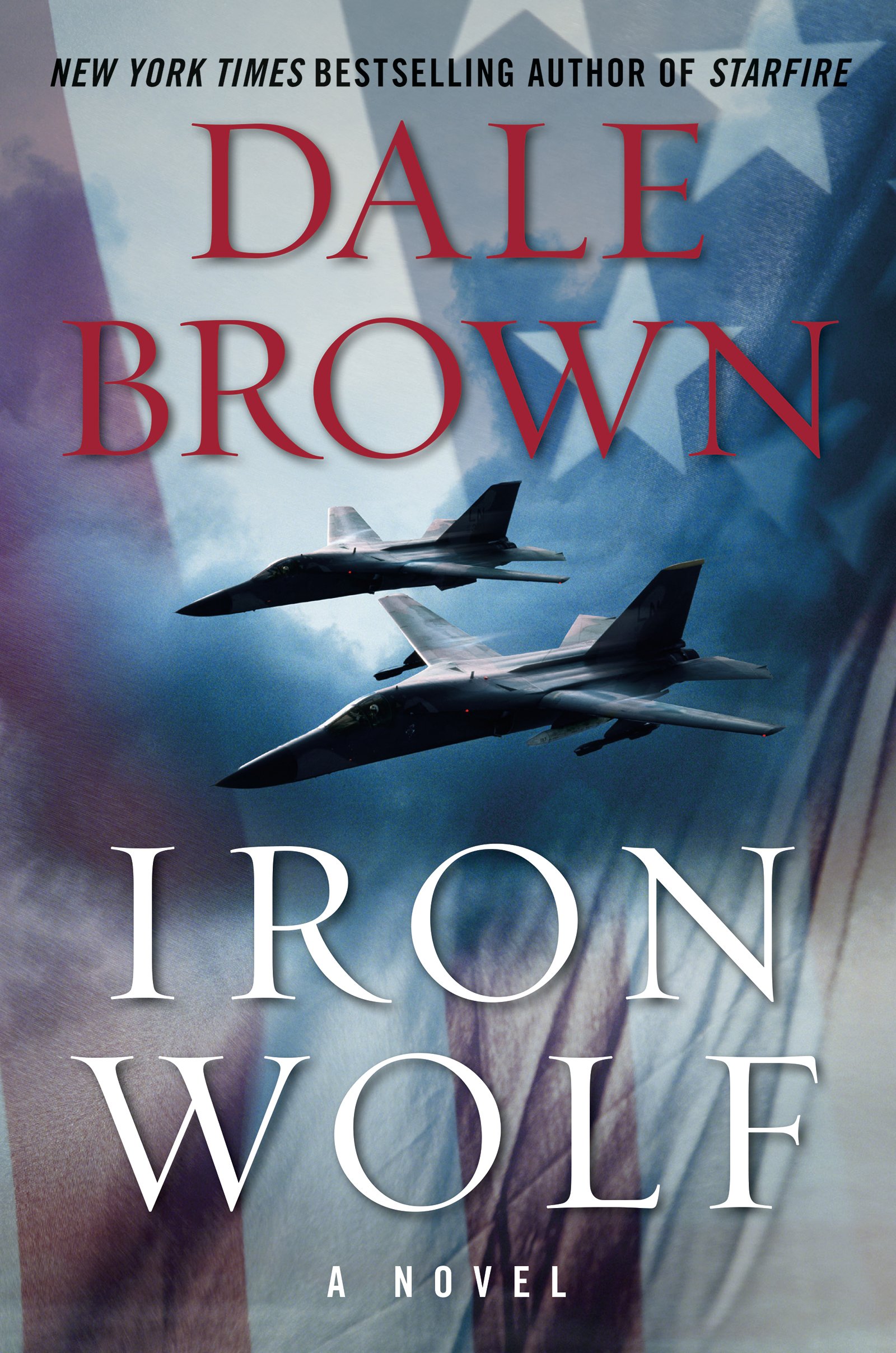 Iron Wolf: A High-Tech Military Thriller by Dale Brown – Robotic Strike Force vs. Russian Invasion (Patrick McLanahan Book 20)