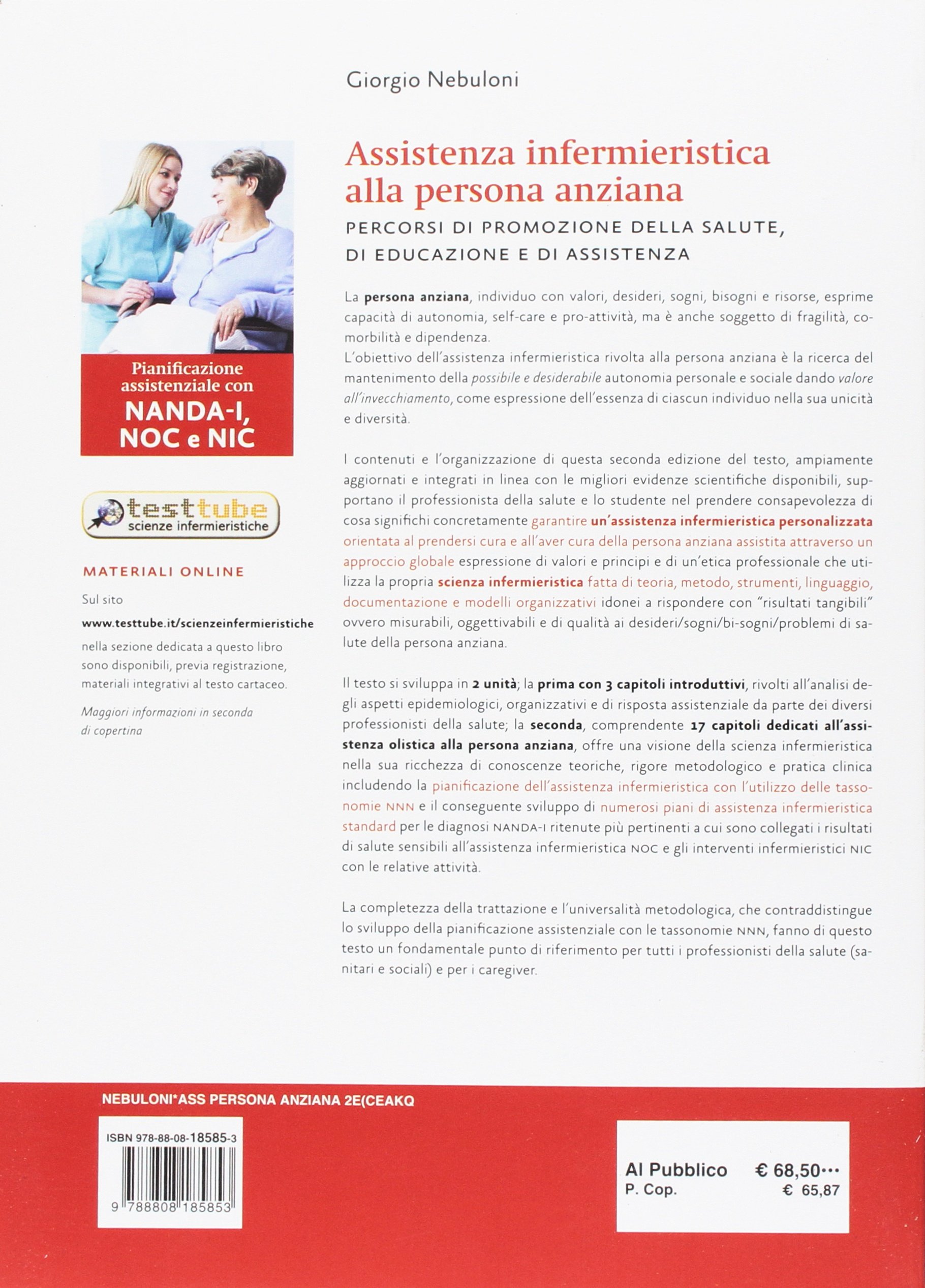 Assistenza infermieristica alla persona anziana. Pianificazione assistenziale con NANDA-I, NOC e NIC. Con Contenuto digitale (fornito elettronicamente)