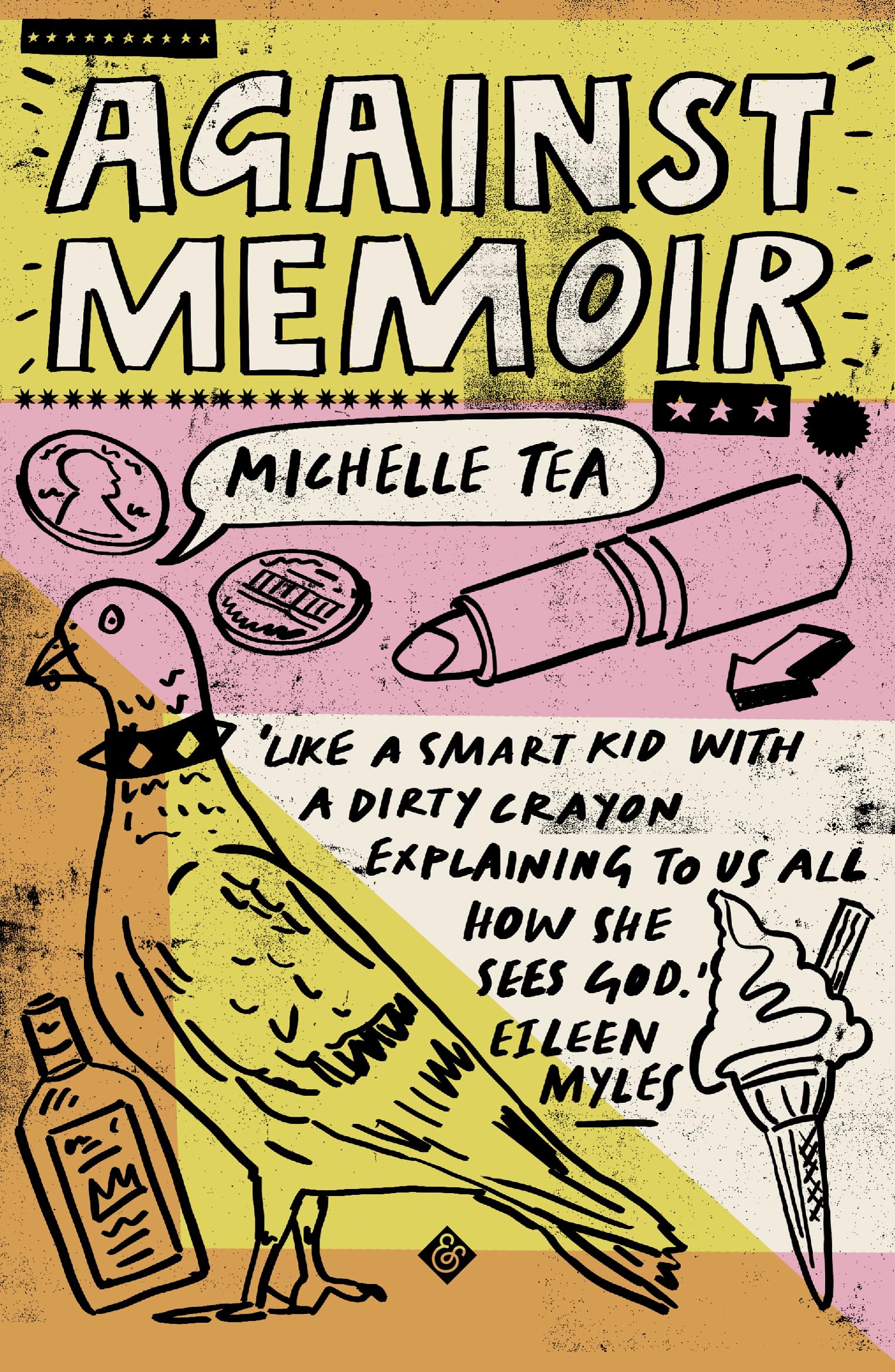 Against Memoir: Winner of the 2019 PEN/Diamonstein-Spi by Michelle Tea PAPERBACK