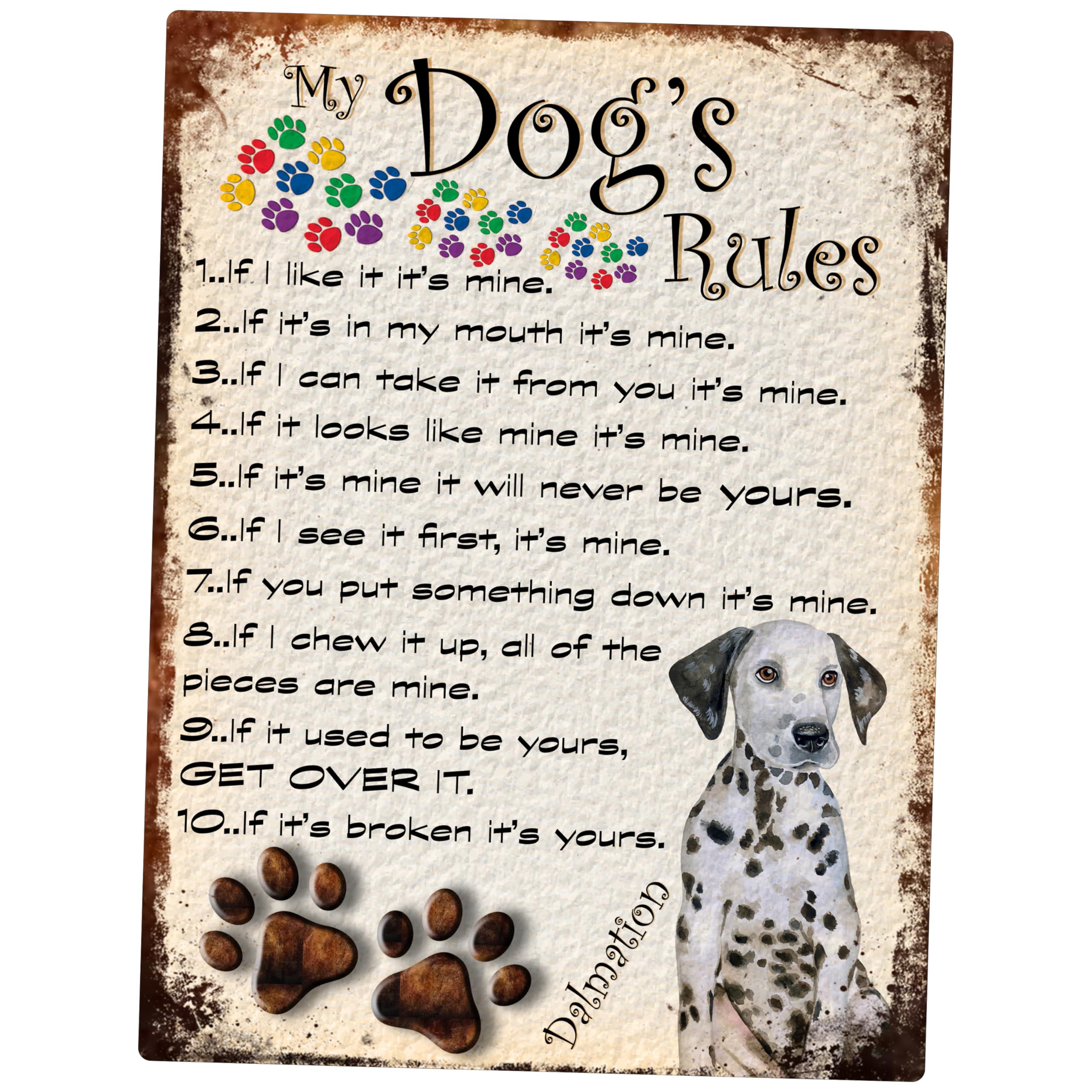 Shawprint Limited Dalmation Shawprint My Dog's Rules Retro Style Metal Tin Sign/Plaque Theme 8" X 6" (100Dr)