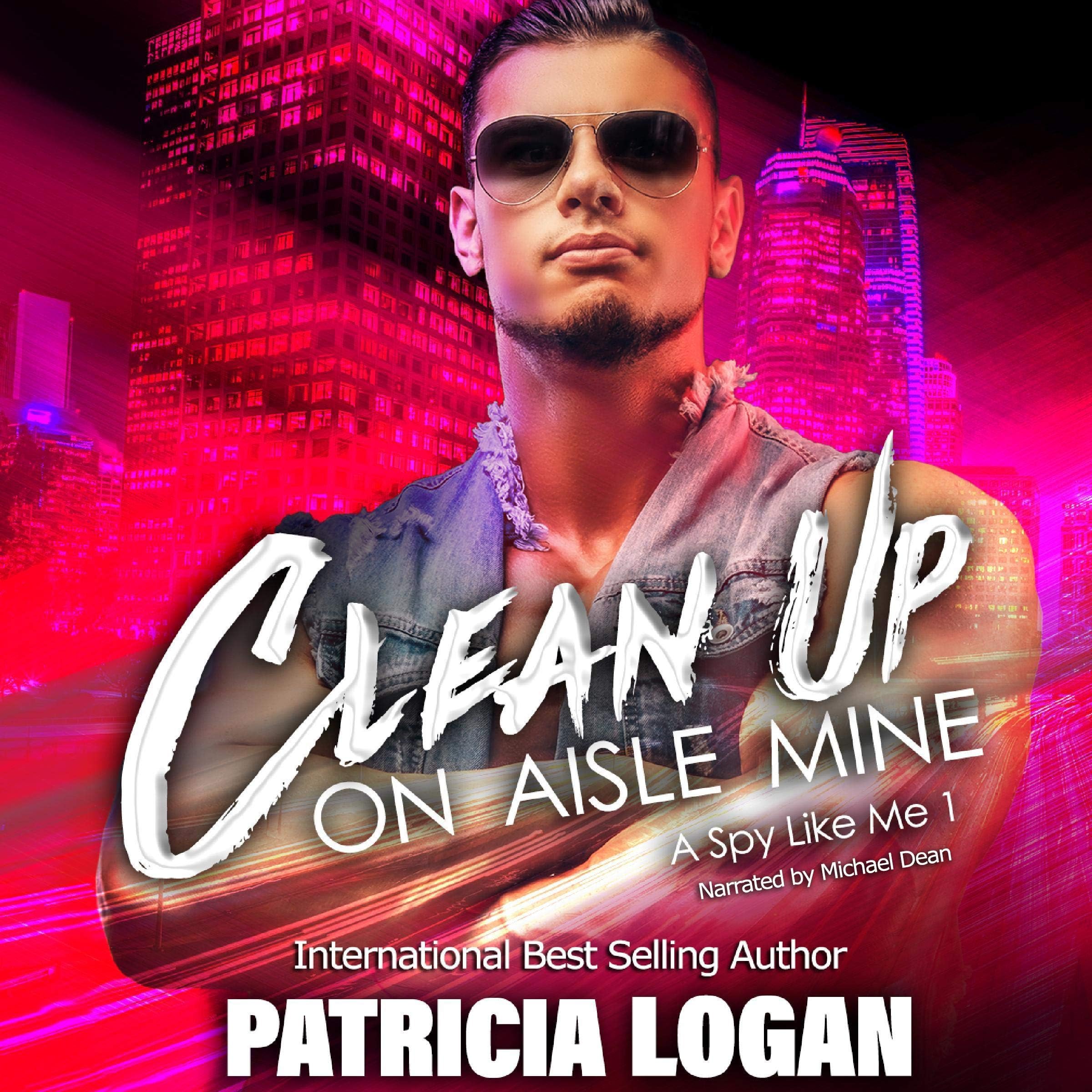 Clean Up on Aisle Mine: A Spy Like Me, Book 1