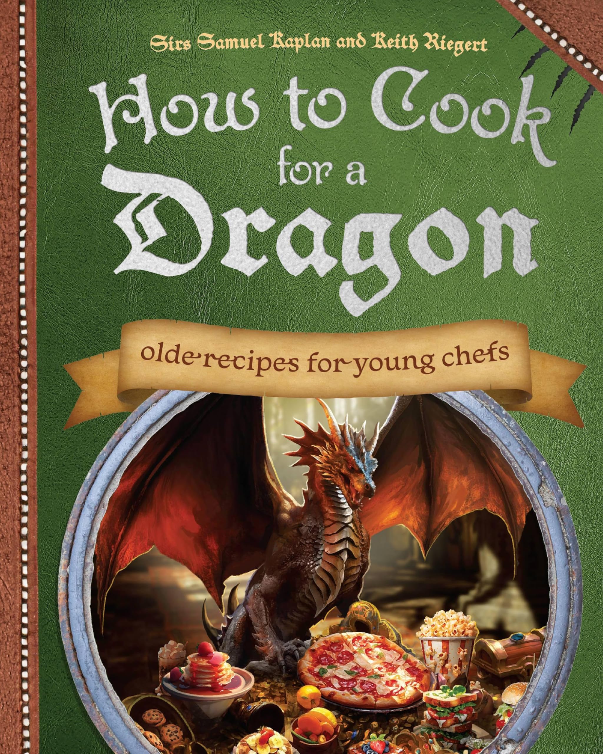 How to Cook for a Dragon: Olde Recipes for Young Chefs